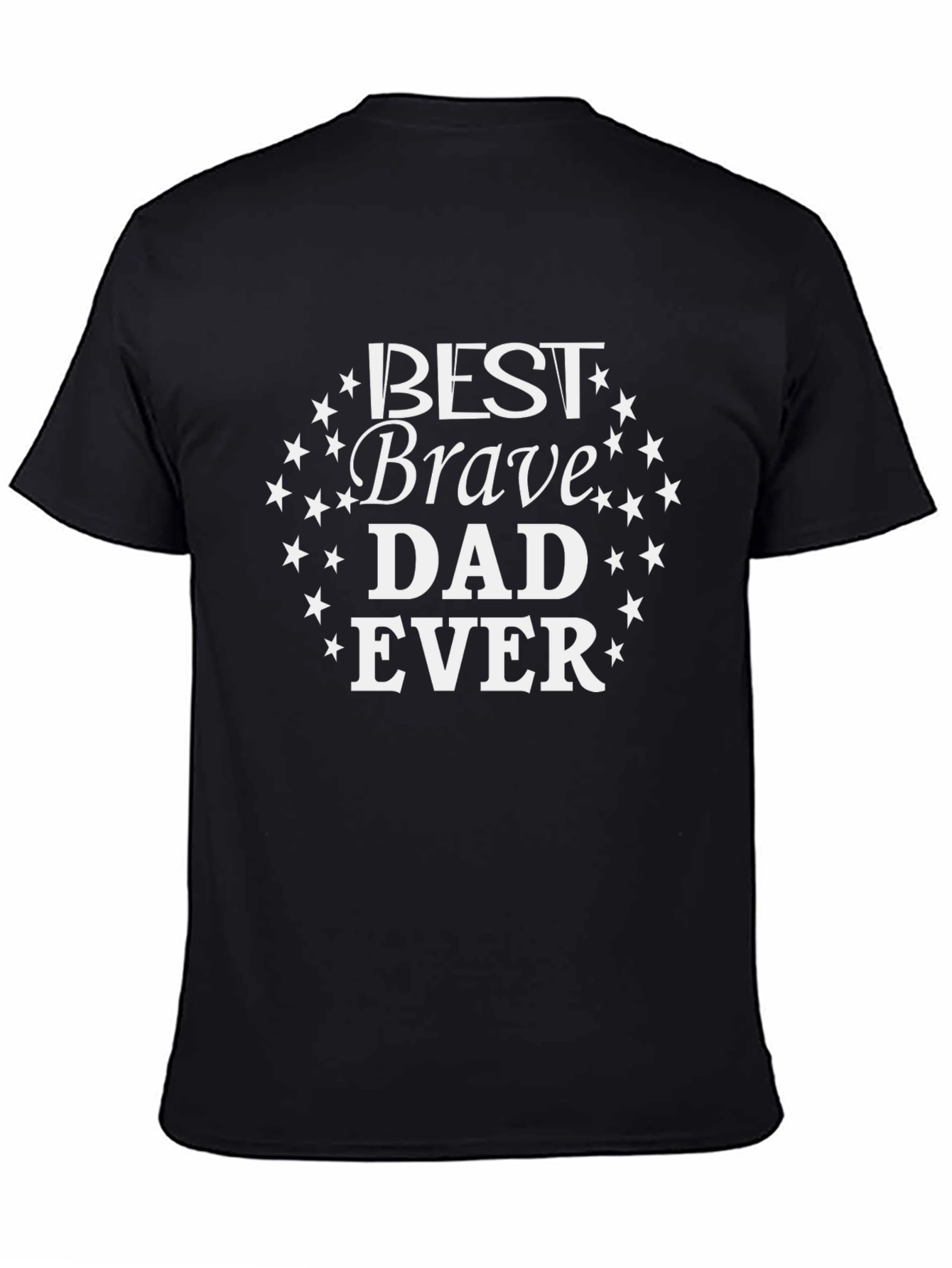 Best Brave Dad Ever T-Shirt