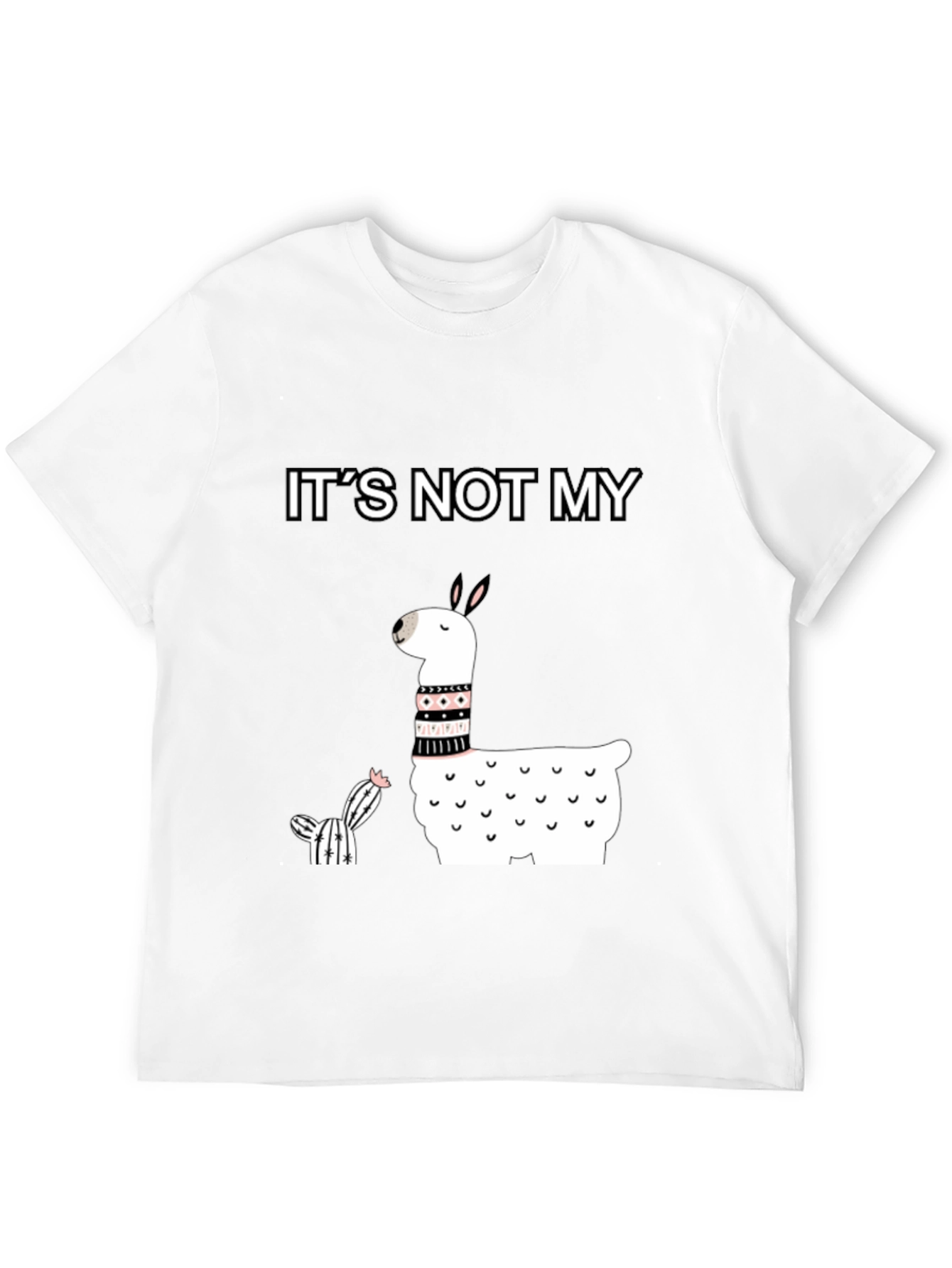 Its Not My Cactus Llama T-Shirt