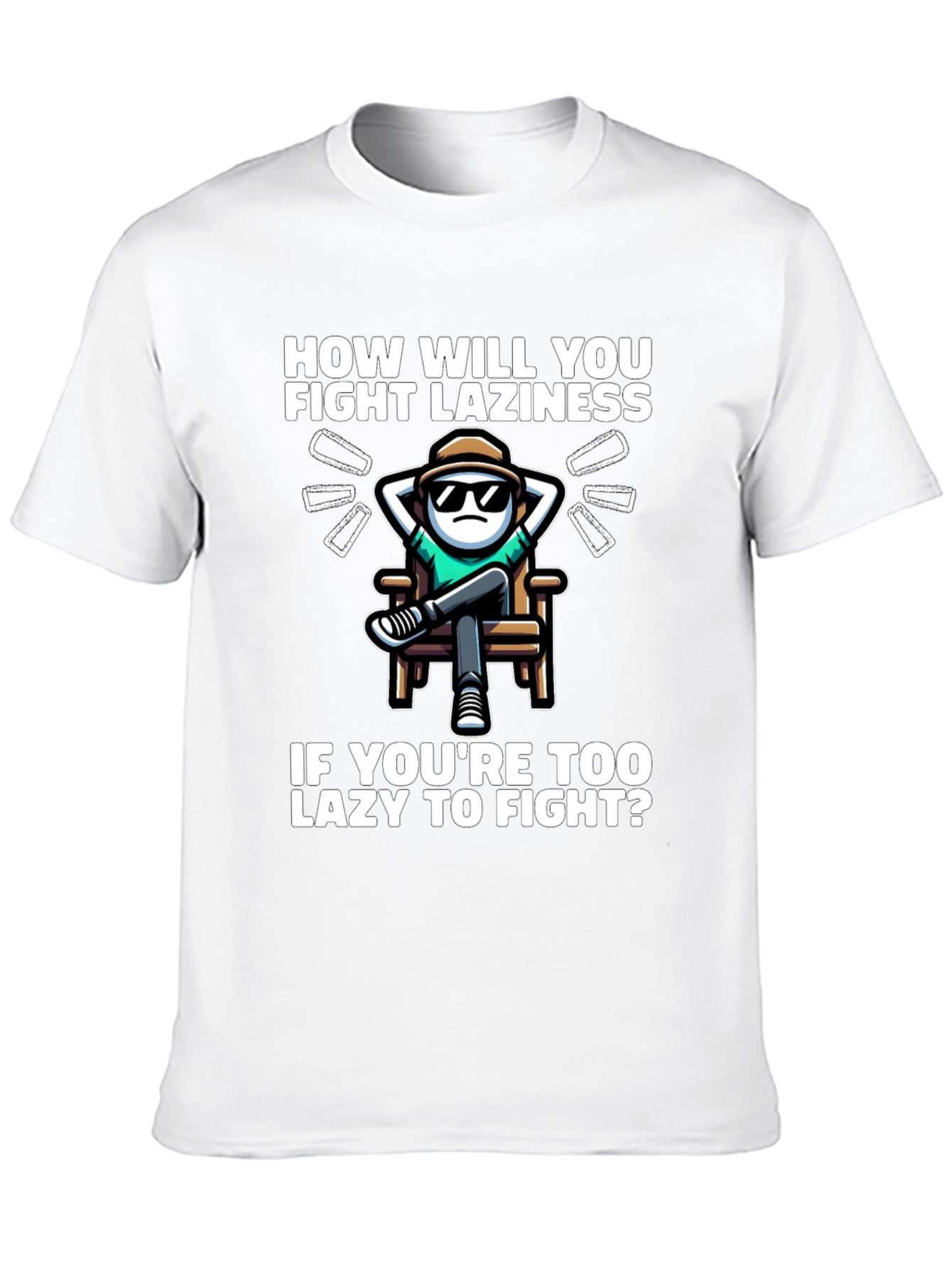 Fight Laziness Funny Graphic T-Shirt