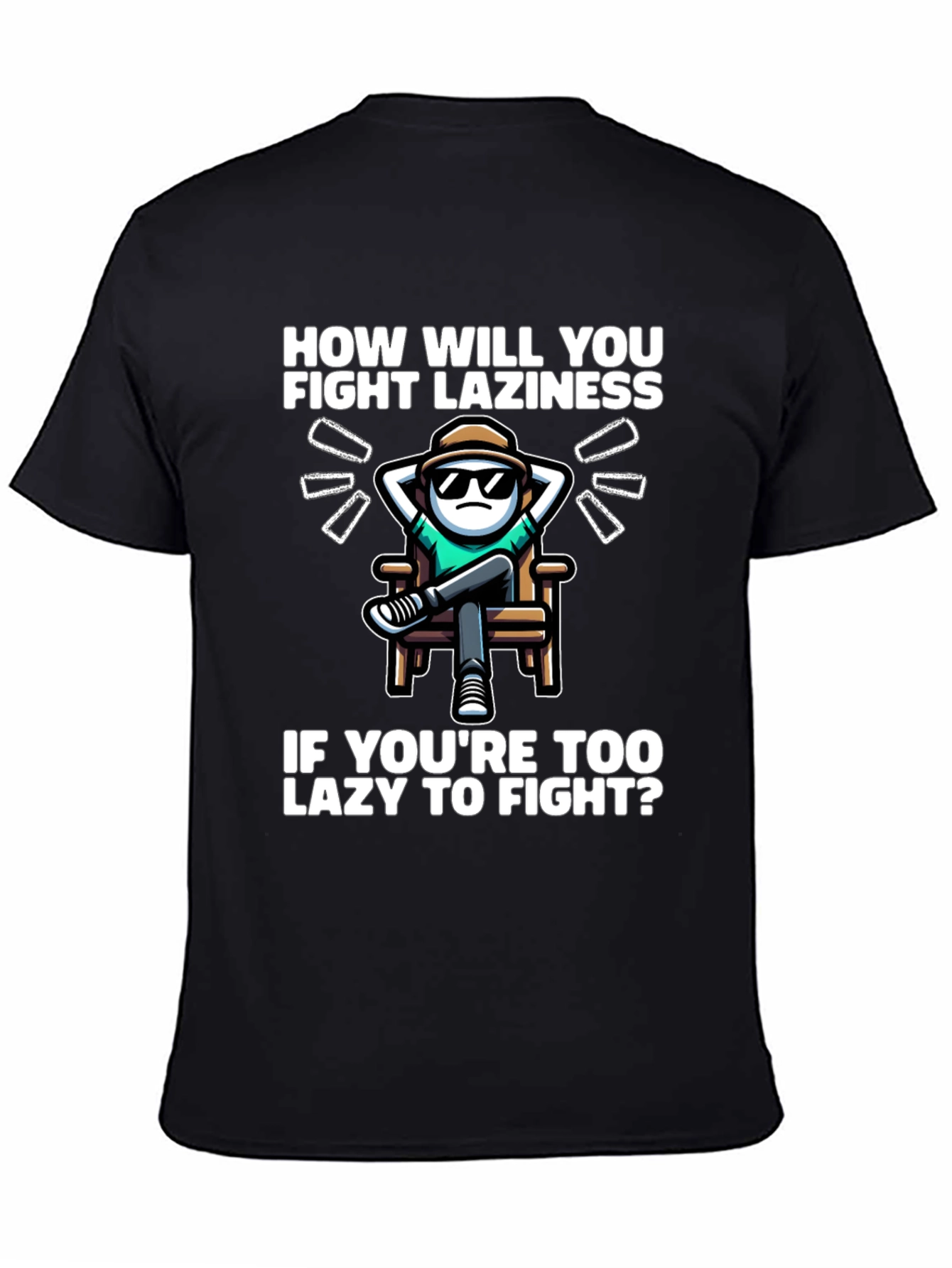 Fight Laziness Funny Graphic T-Shirt