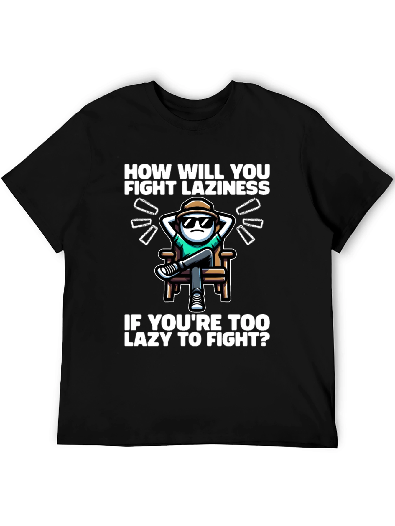 Fight Laziness Funny Graphic T-Shirt