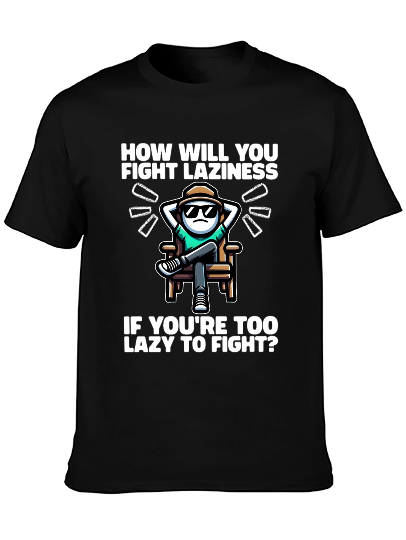 Fight Laziness Funny Graphic T-Shirt
