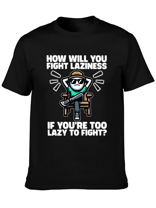 Fight Laziness Funny Graphic T-Shirt