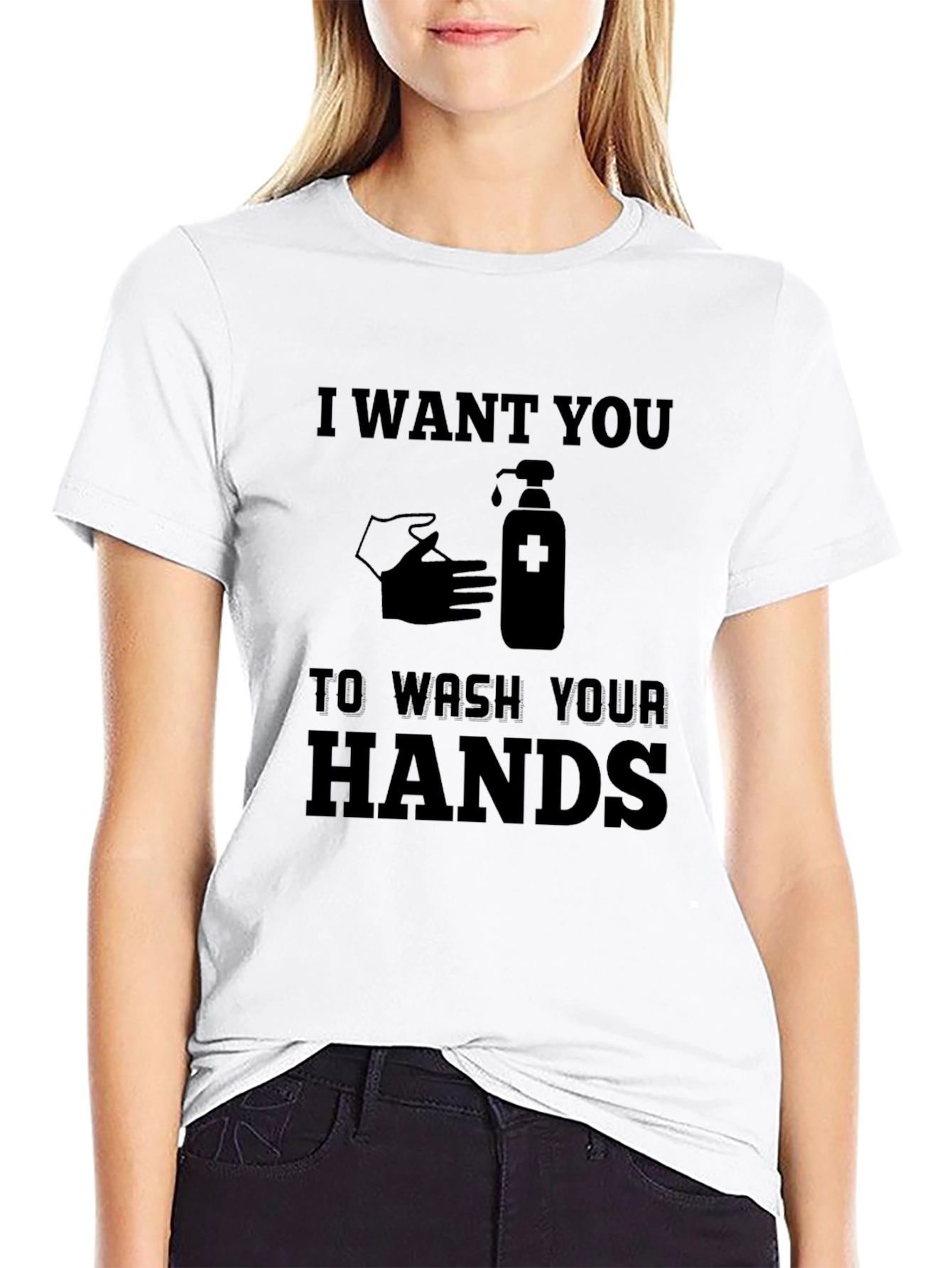 I Want You To Wash Your Hands T-Shirt