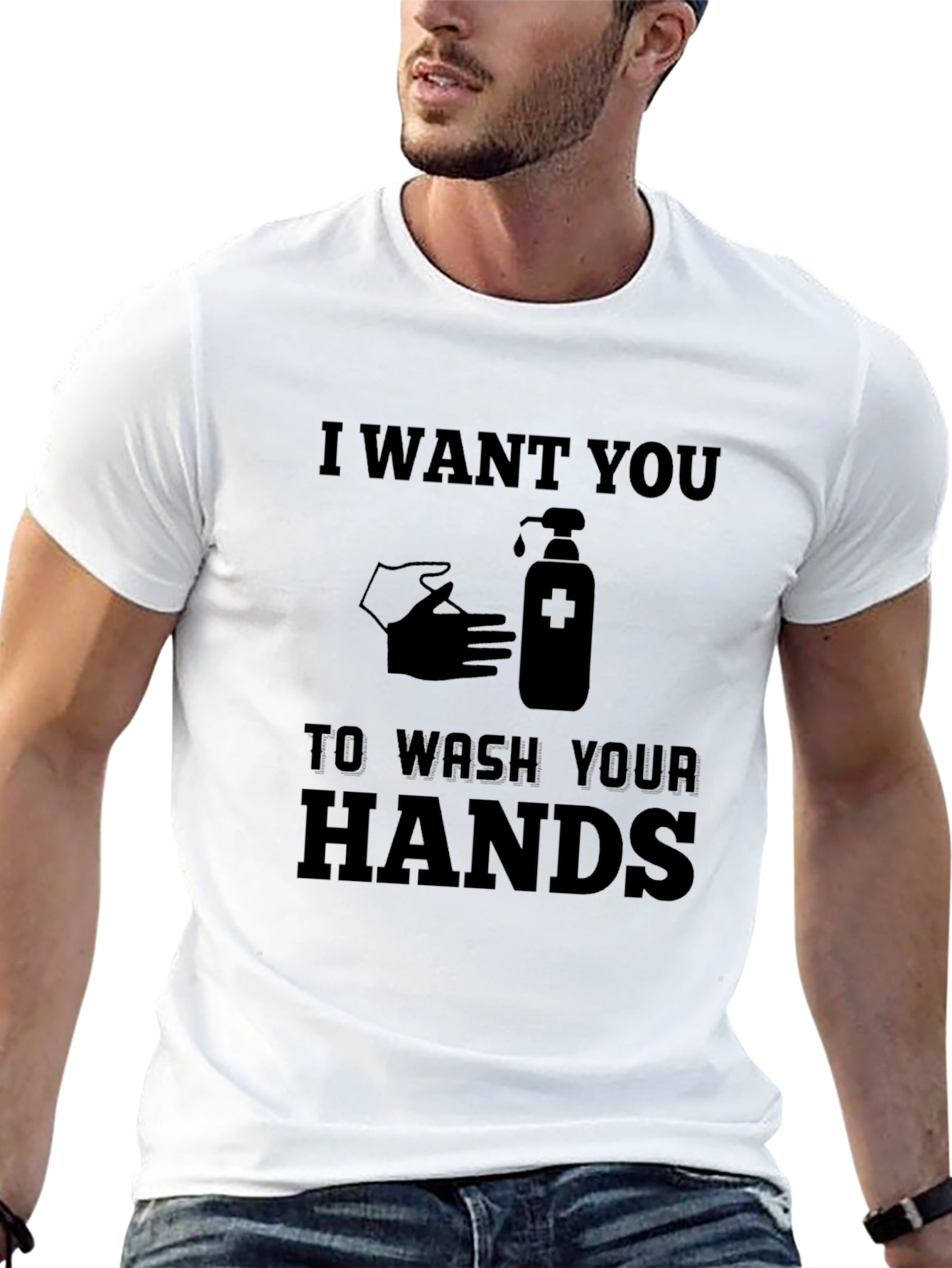 I Want You To Wash Your Hands T-Shirt