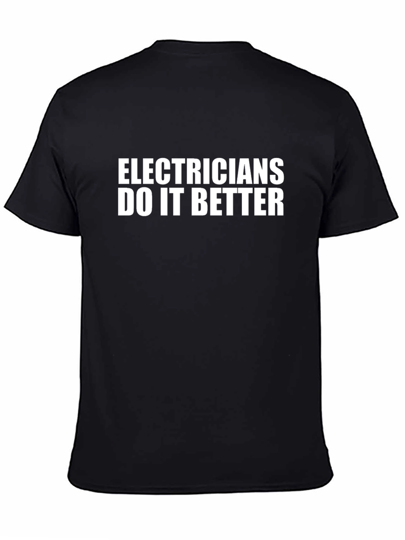 Electricians Do It Better Black T-Shirt