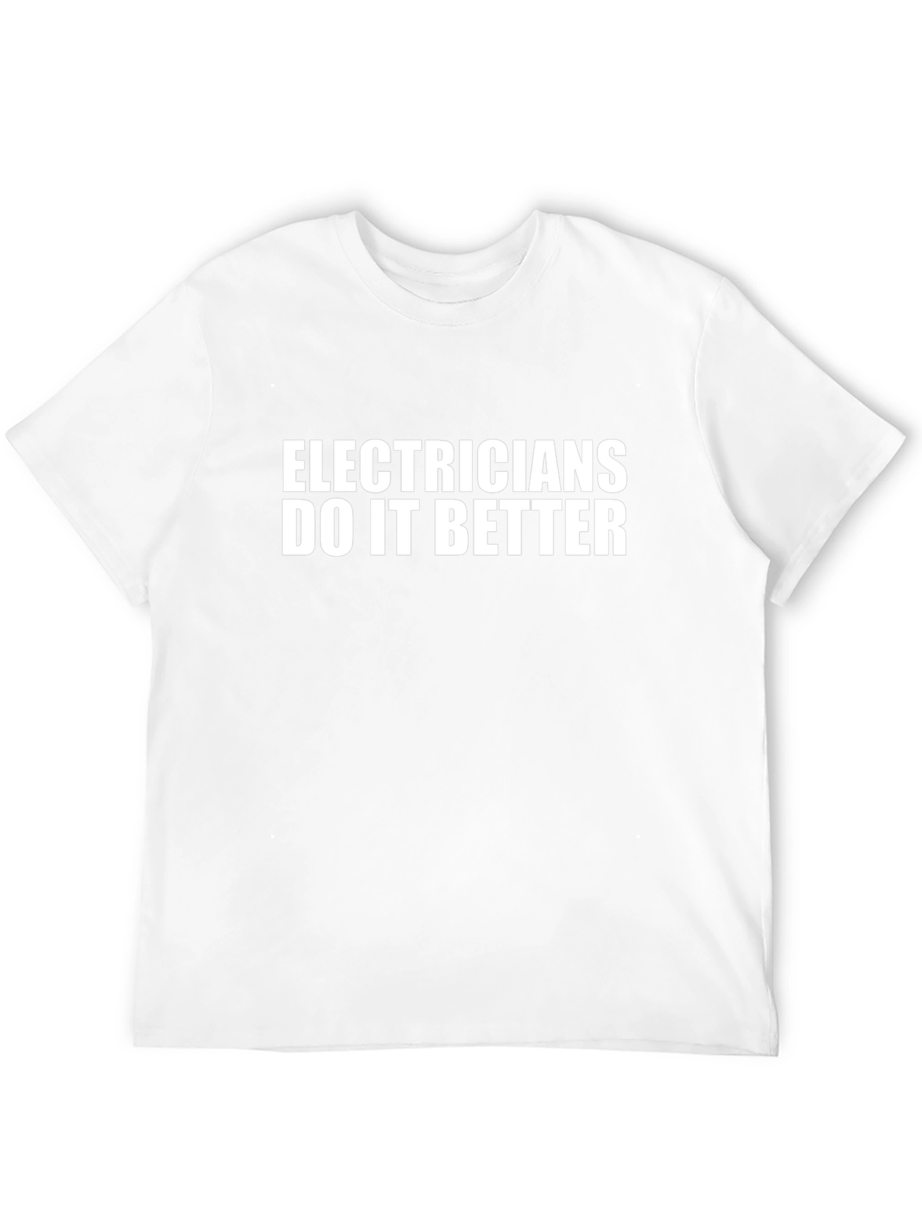 Electricians Do It Better Black T-Shirt