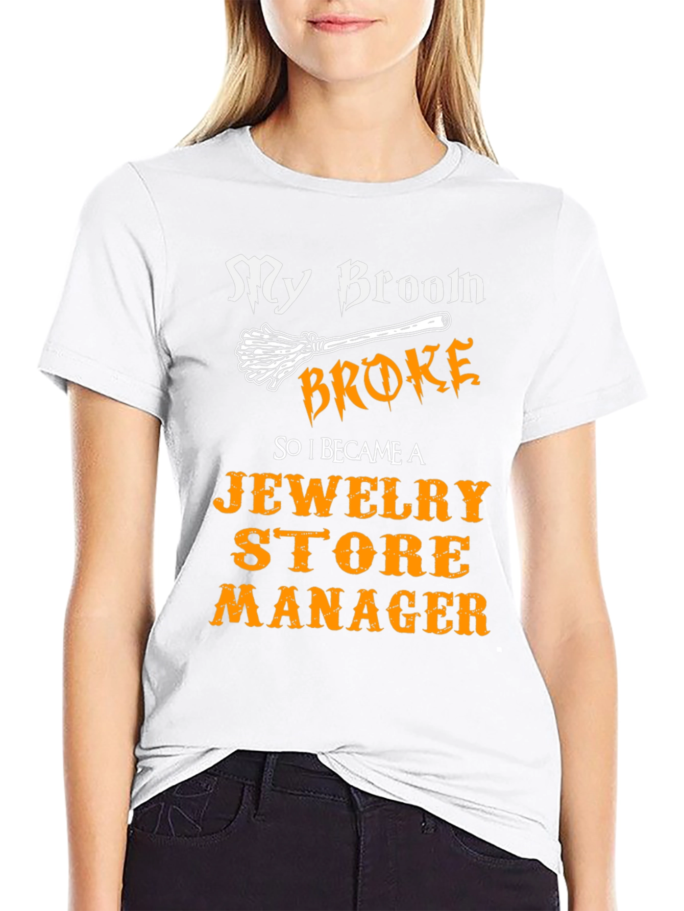 My Broom Broke Jewelry Store Manager T-Shirt