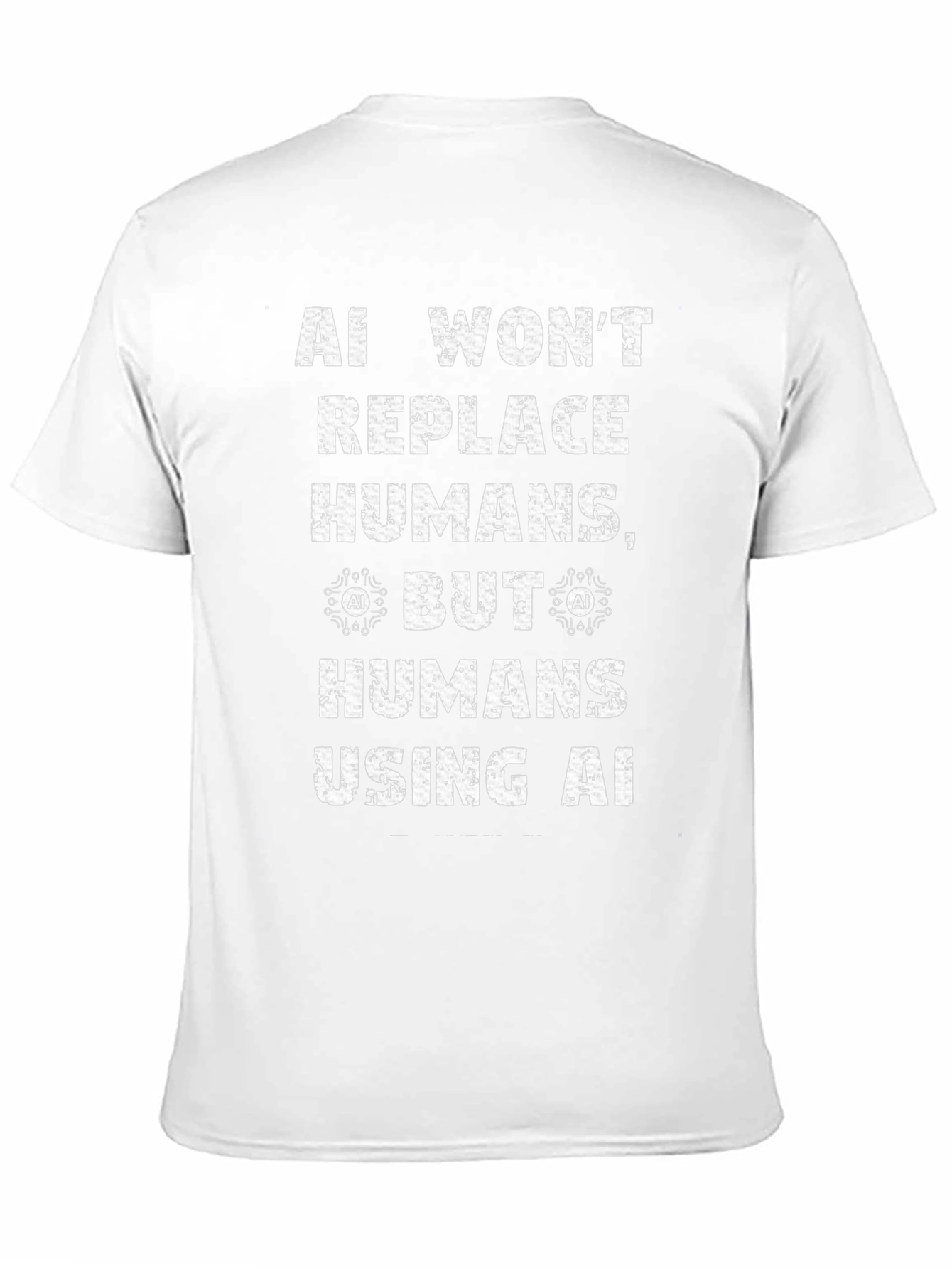 AI Wont Replace Humans T-Shirt