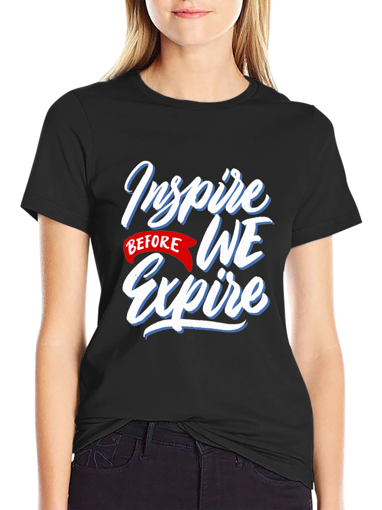 Inspire Before We Expire Graphic T-Shirt