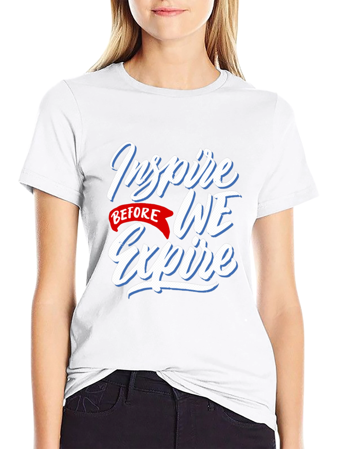 Inspire Before We Expire Graphic T-Shirt