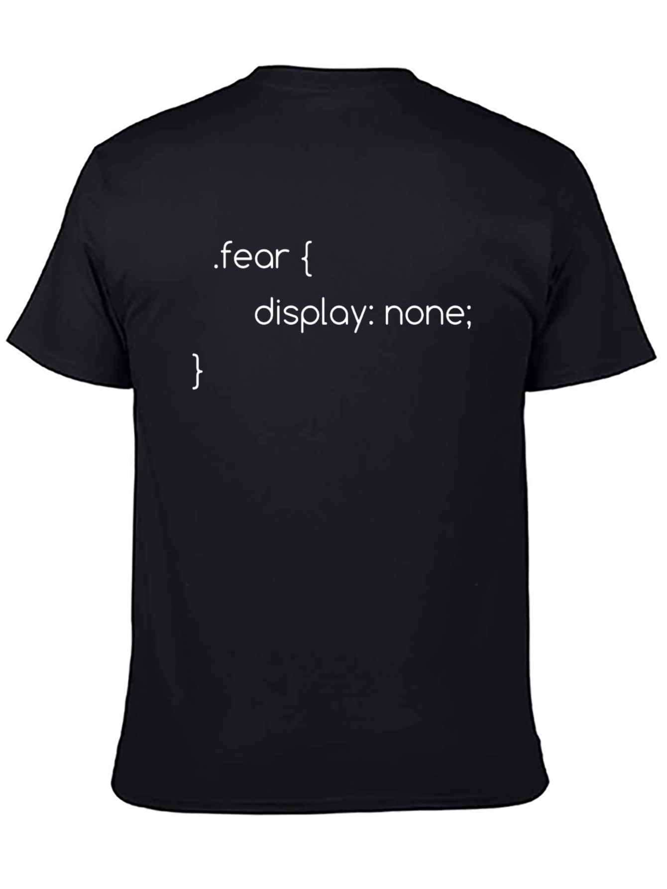 Fear Display: None T-Shirt - Programmer Humor