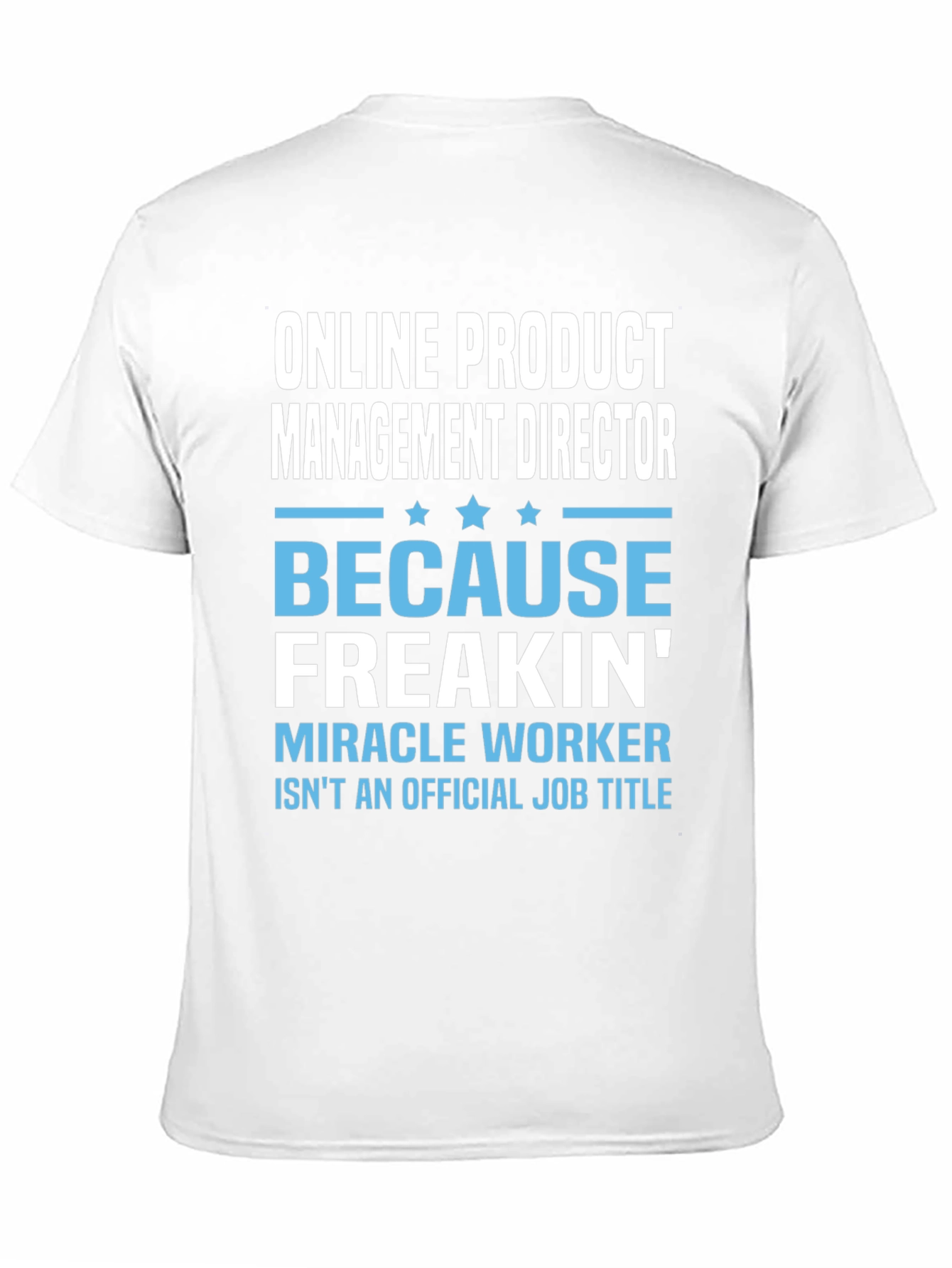 Online Product Management Director Funny T-Shirt