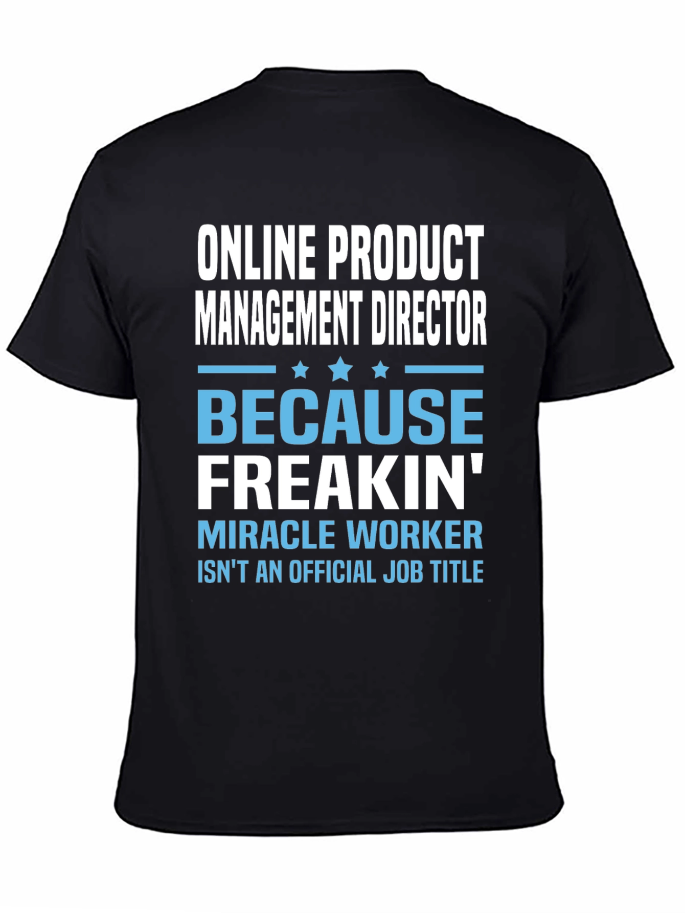 Online Product Management Director Funny T-Shirt