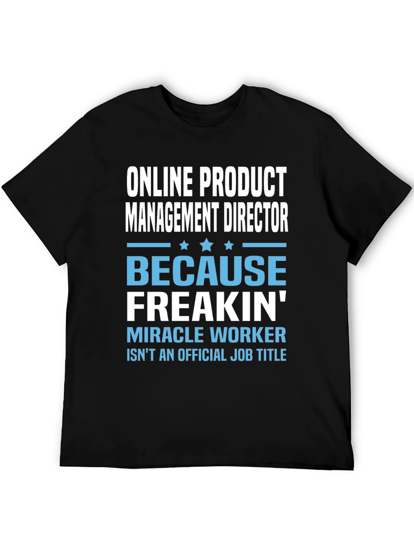 Online Product Management Director Funny T-Shirt