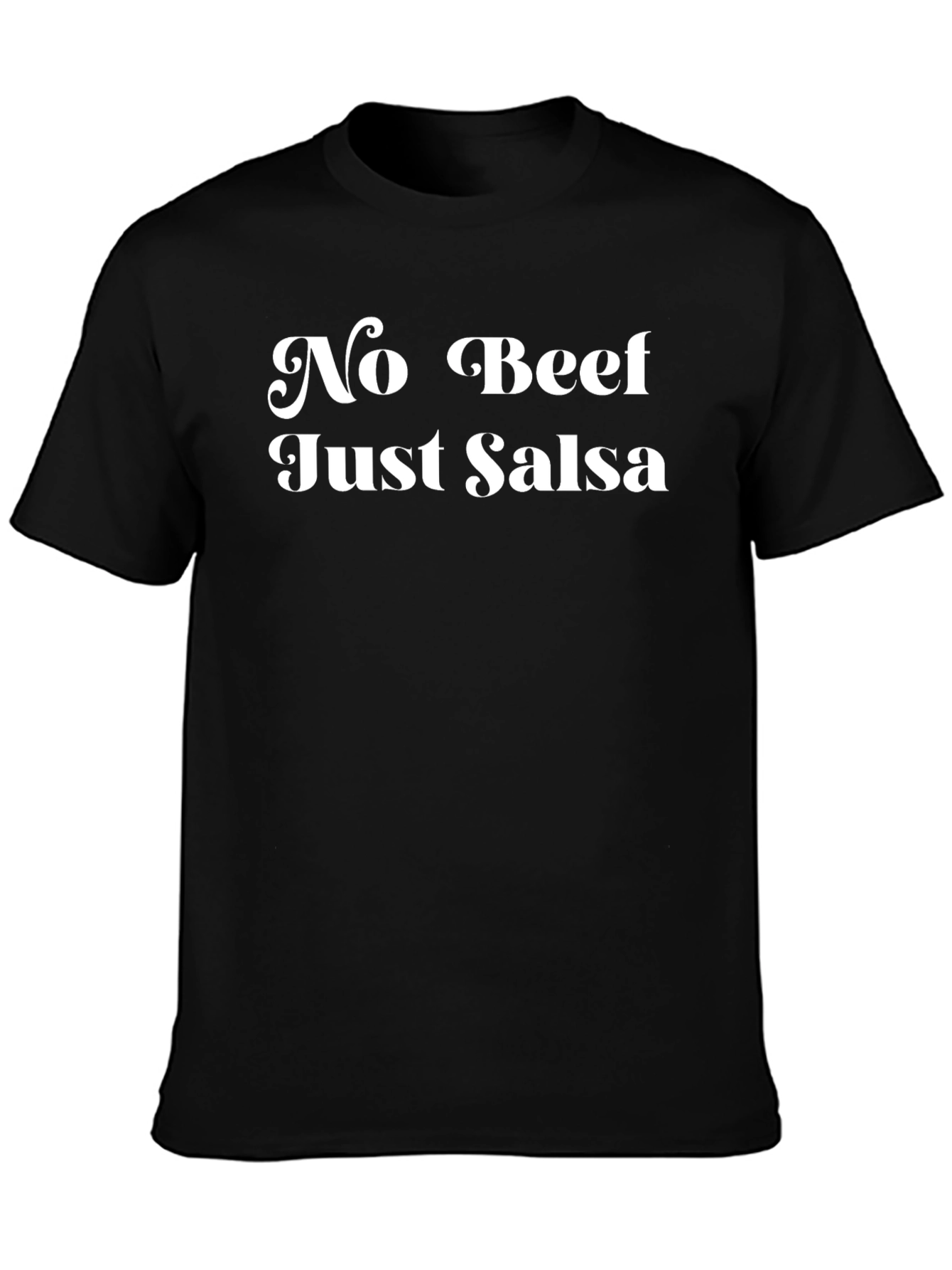 No Beef Just Salsa T-Shirt - Funny Graphic Tee