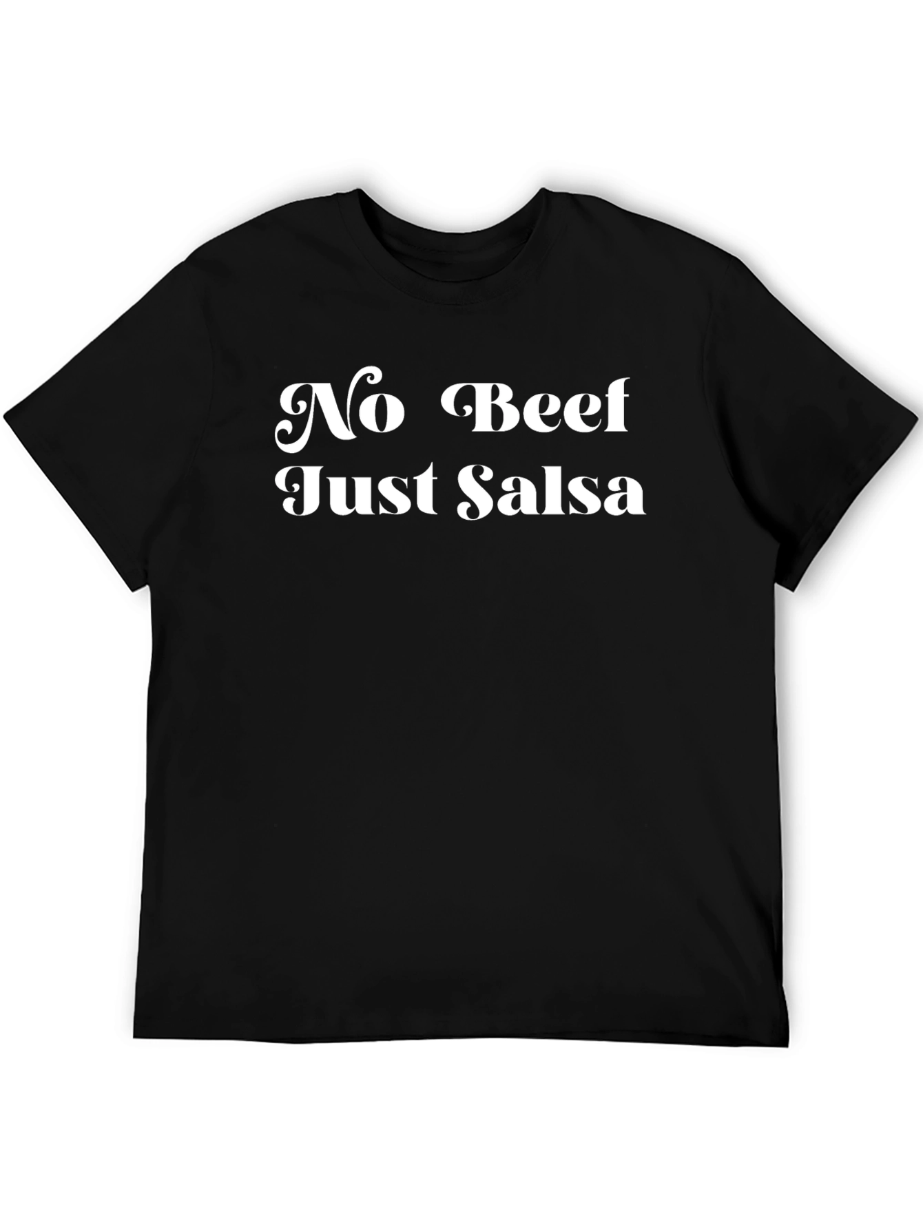 No Beef Just Salsa T-Shirt - Funny Graphic Tee