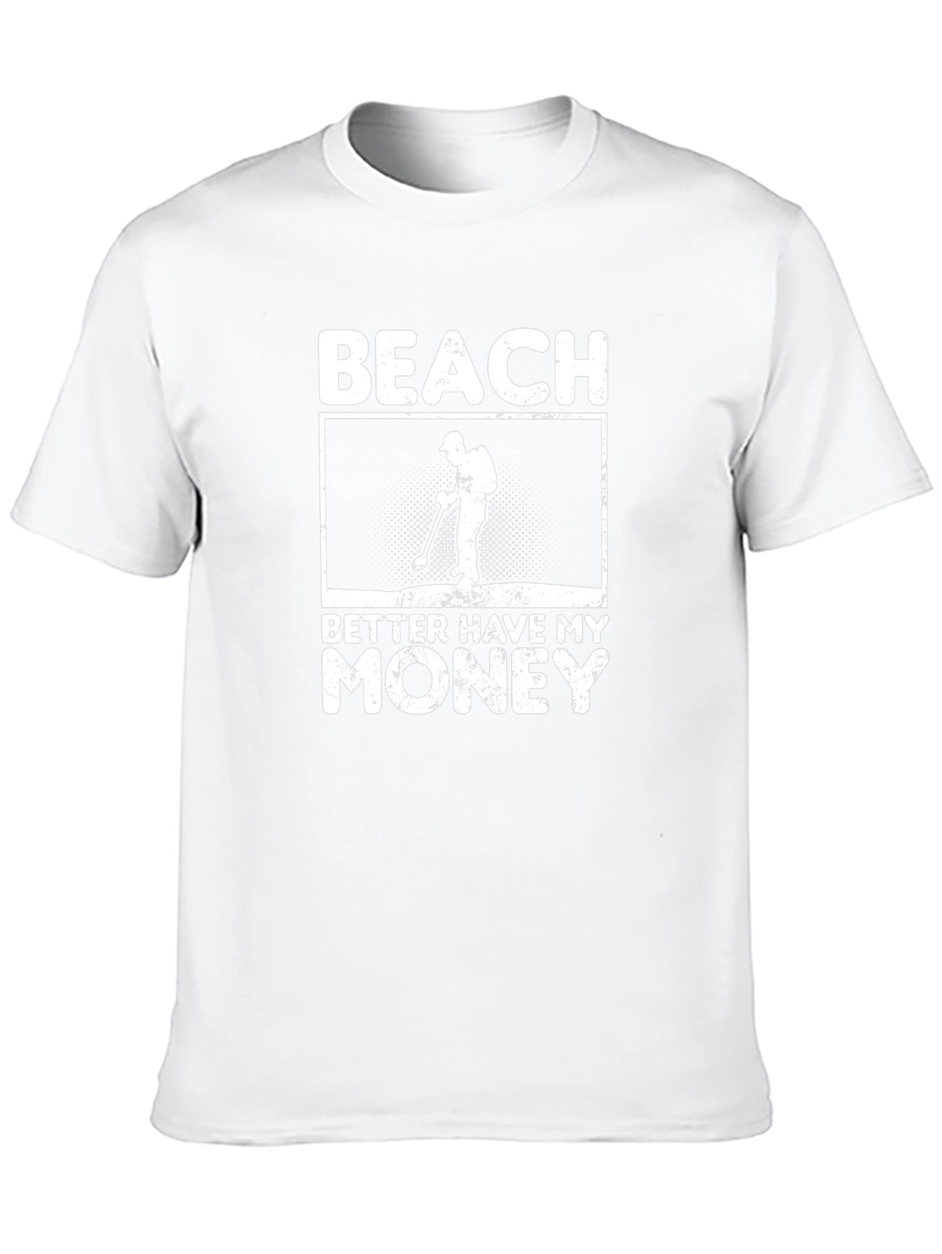 Beach Better Have My Money T-Shirt