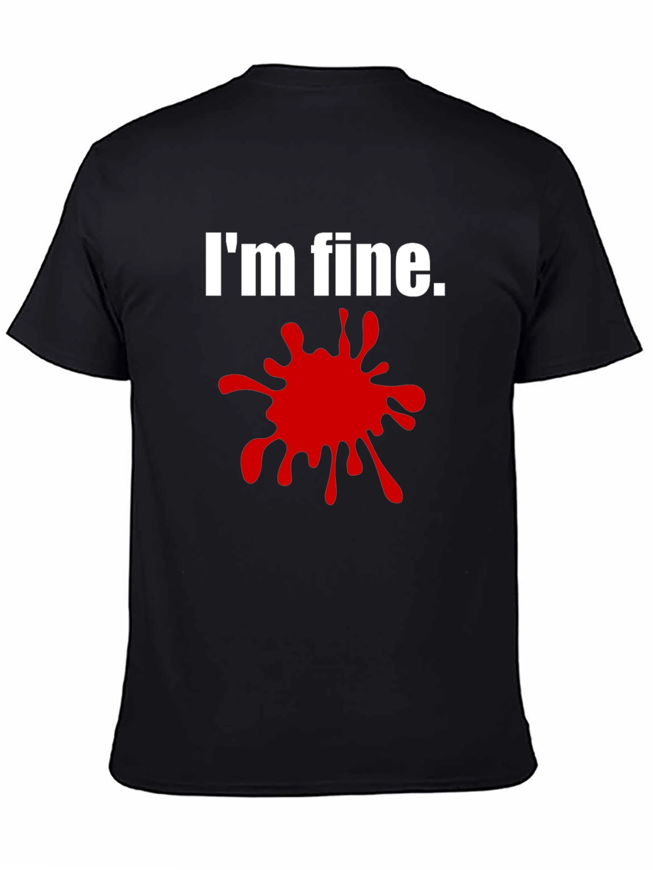 Im Fine T-Shirt - Funny Graphic Tee