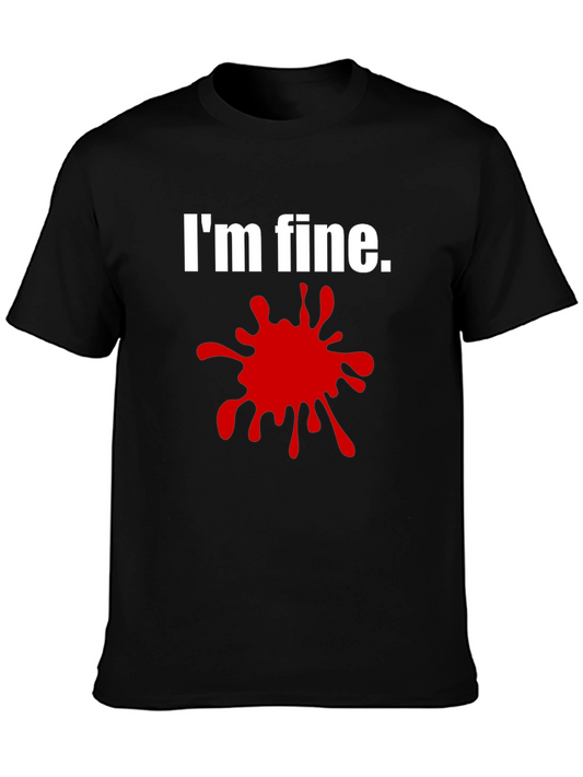 Im Fine T-Shirt - Funny Graphic Tee