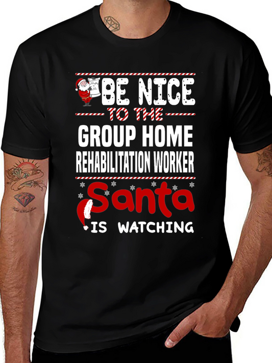 Be Nice to the Group Home Worker Santa T-Shirt