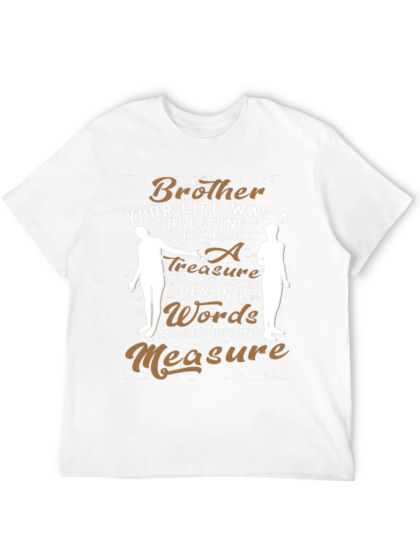 Brother Memorial T-Shirt - Loved Beyond Words