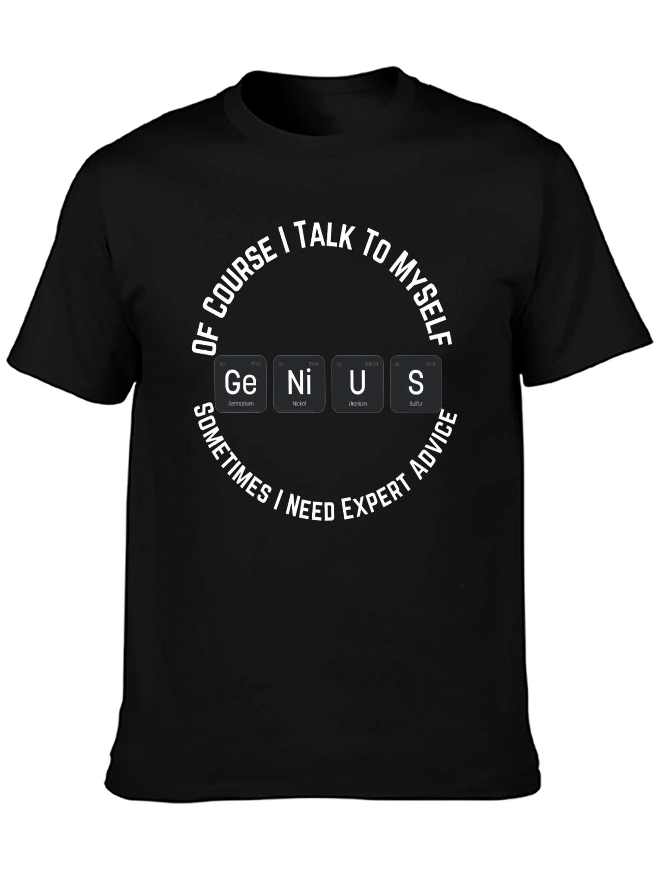Genius Periodic Table T-Shirt Expert Advice Funny