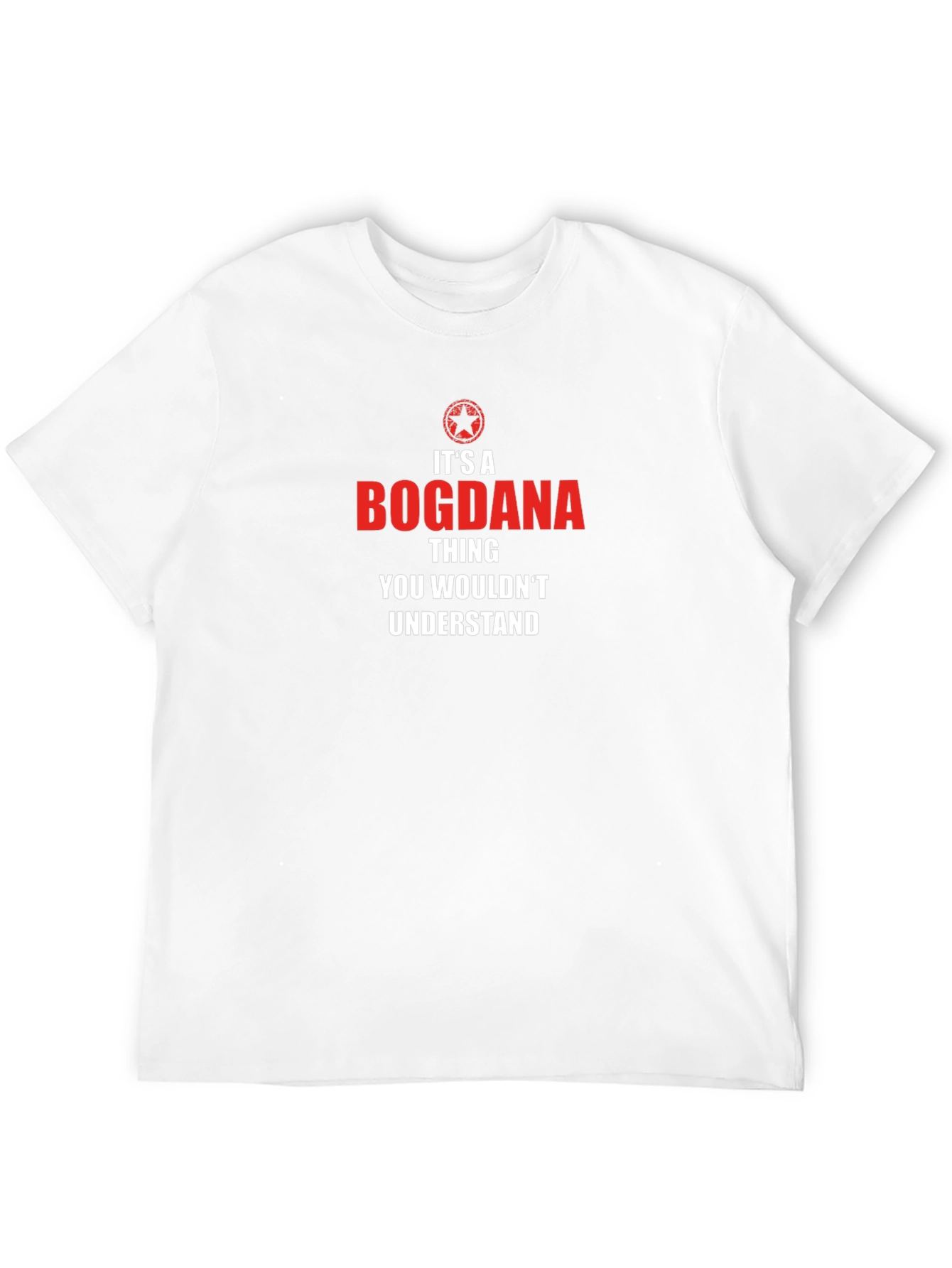 Bogdana Thing T-Shirt - You Wouldnt Understand