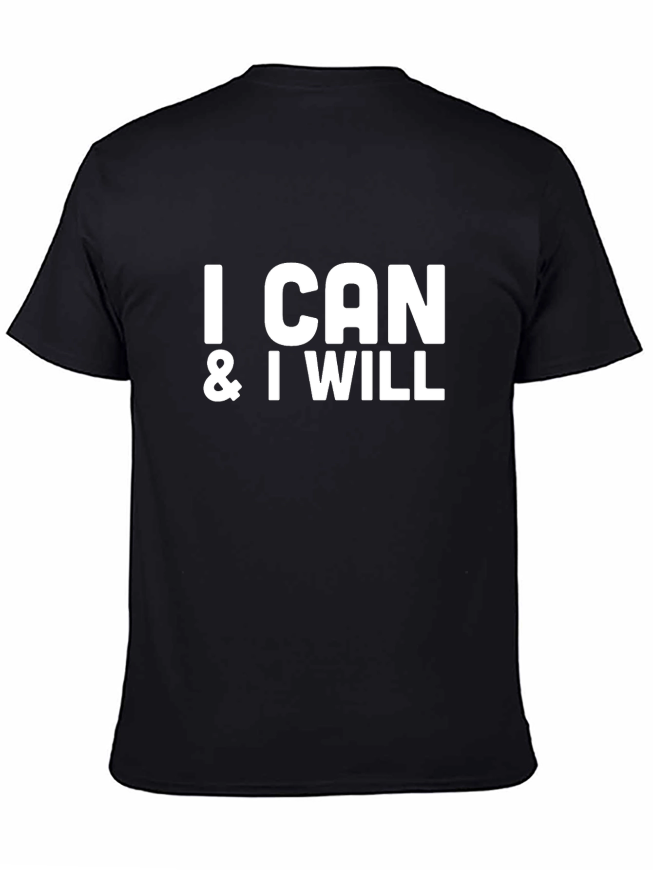 Motivational I Can & I Will Black T-Shirt