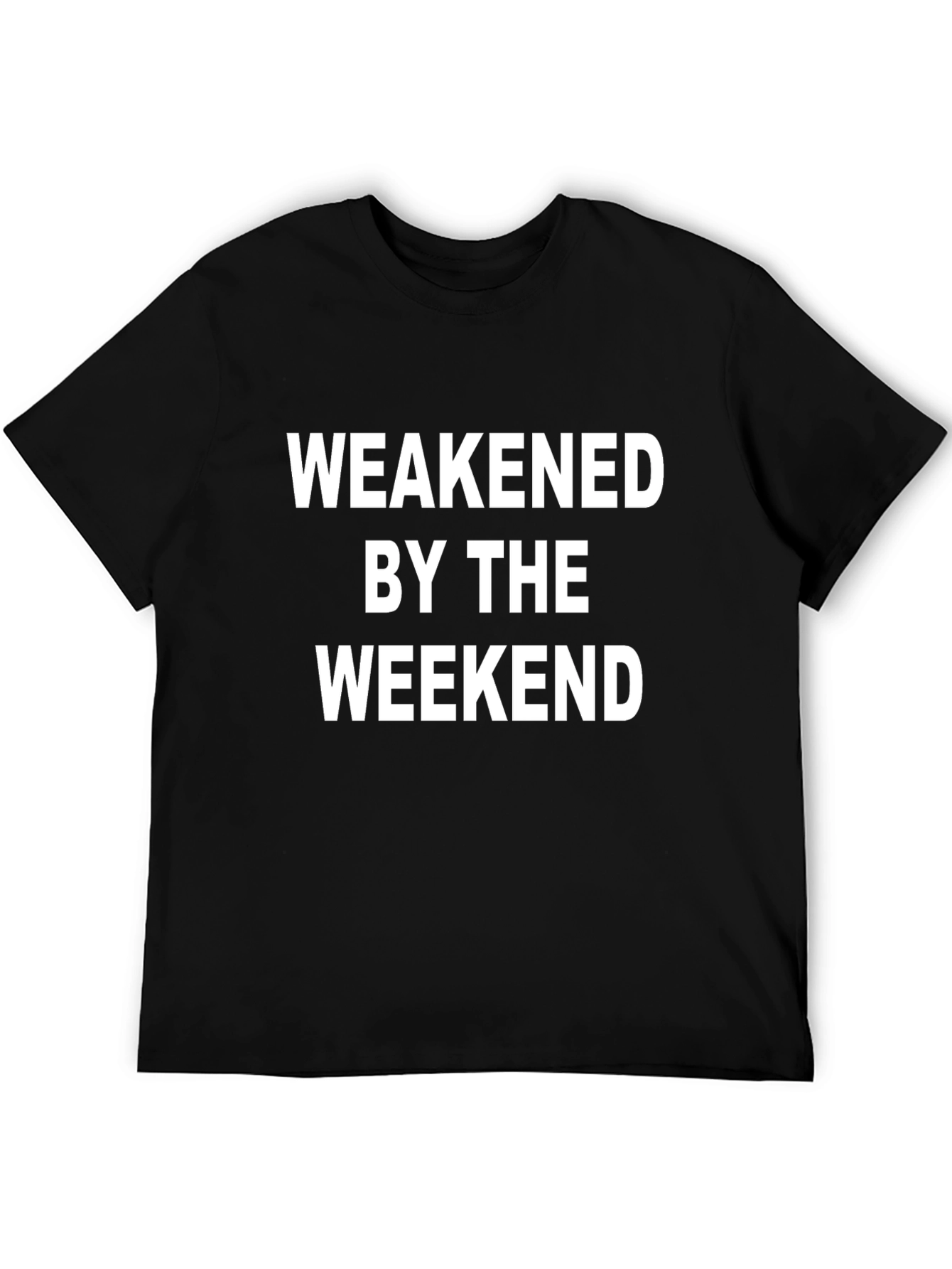 Weakened by the Weekend Graphic Tee - Black