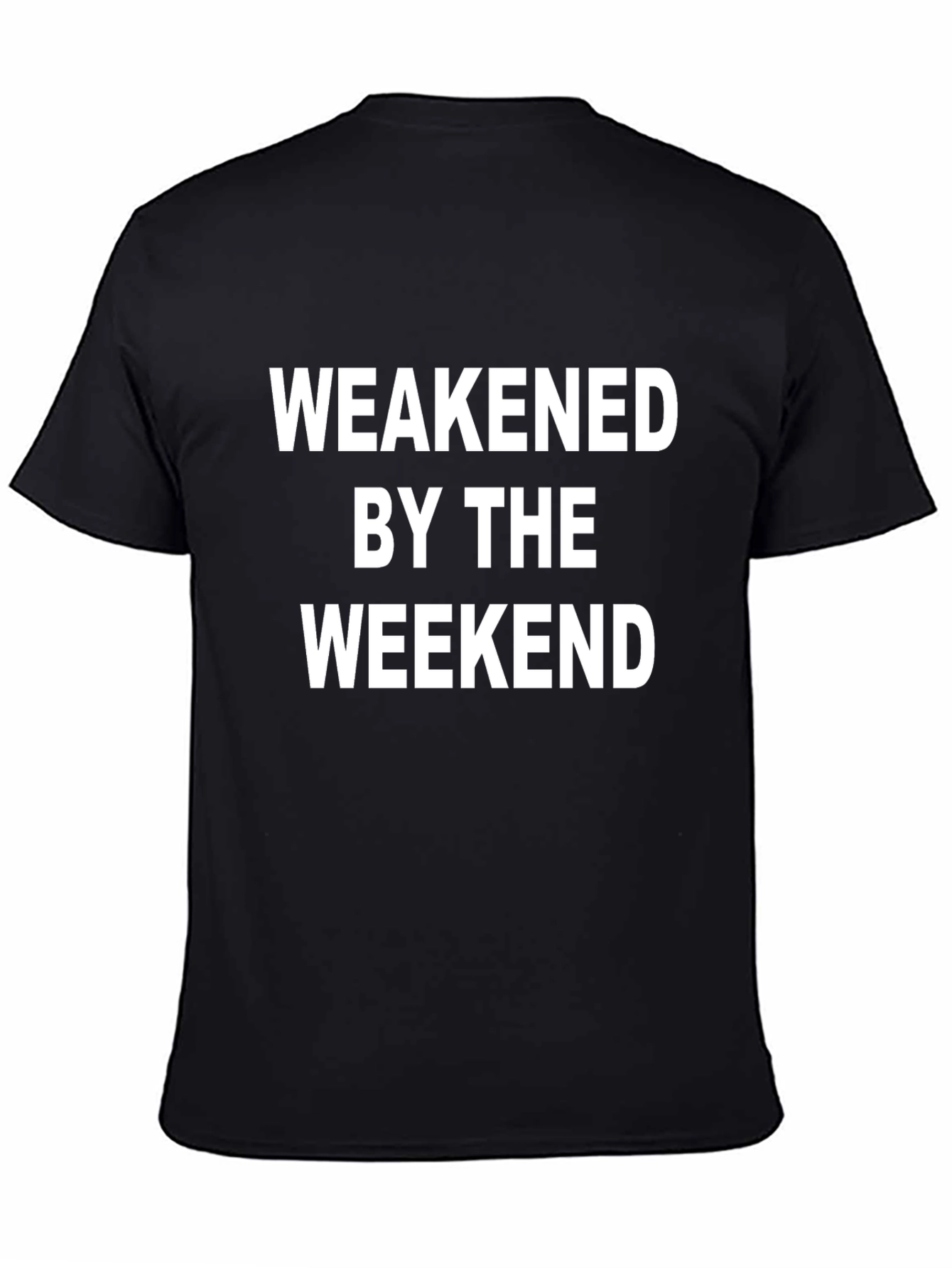 Weakened by the Weekend Graphic Tee - Black