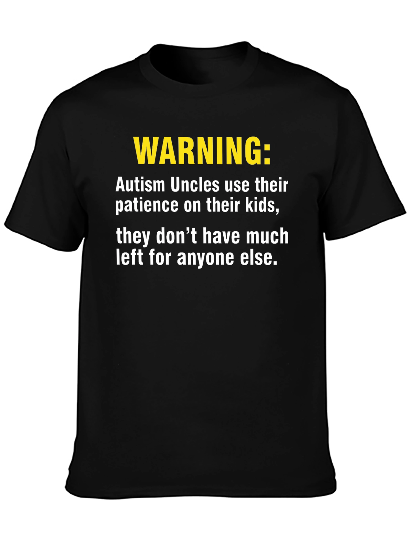 Autism Uncle Warning T-Shirt
