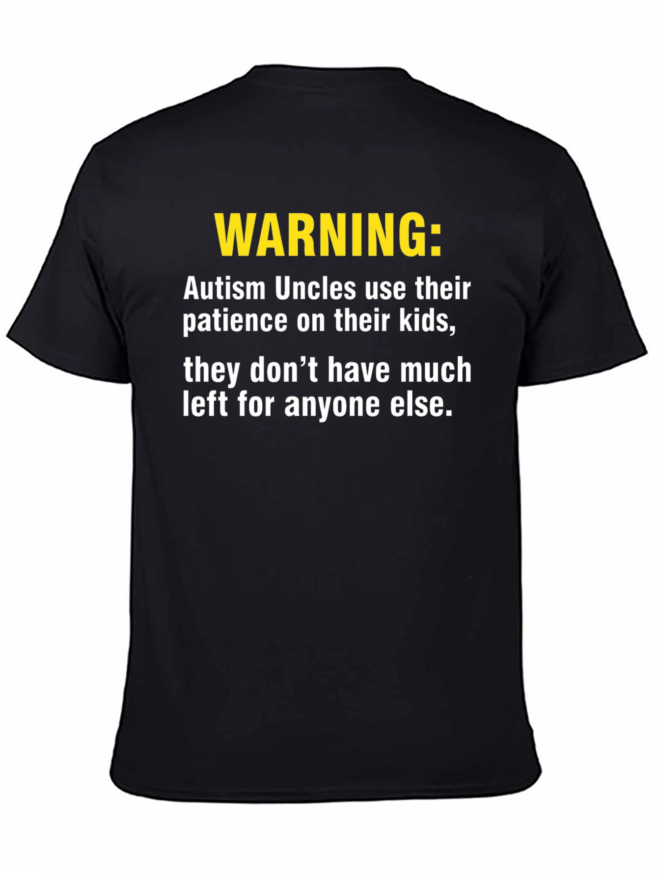 Autism Uncle Warning T-Shirt