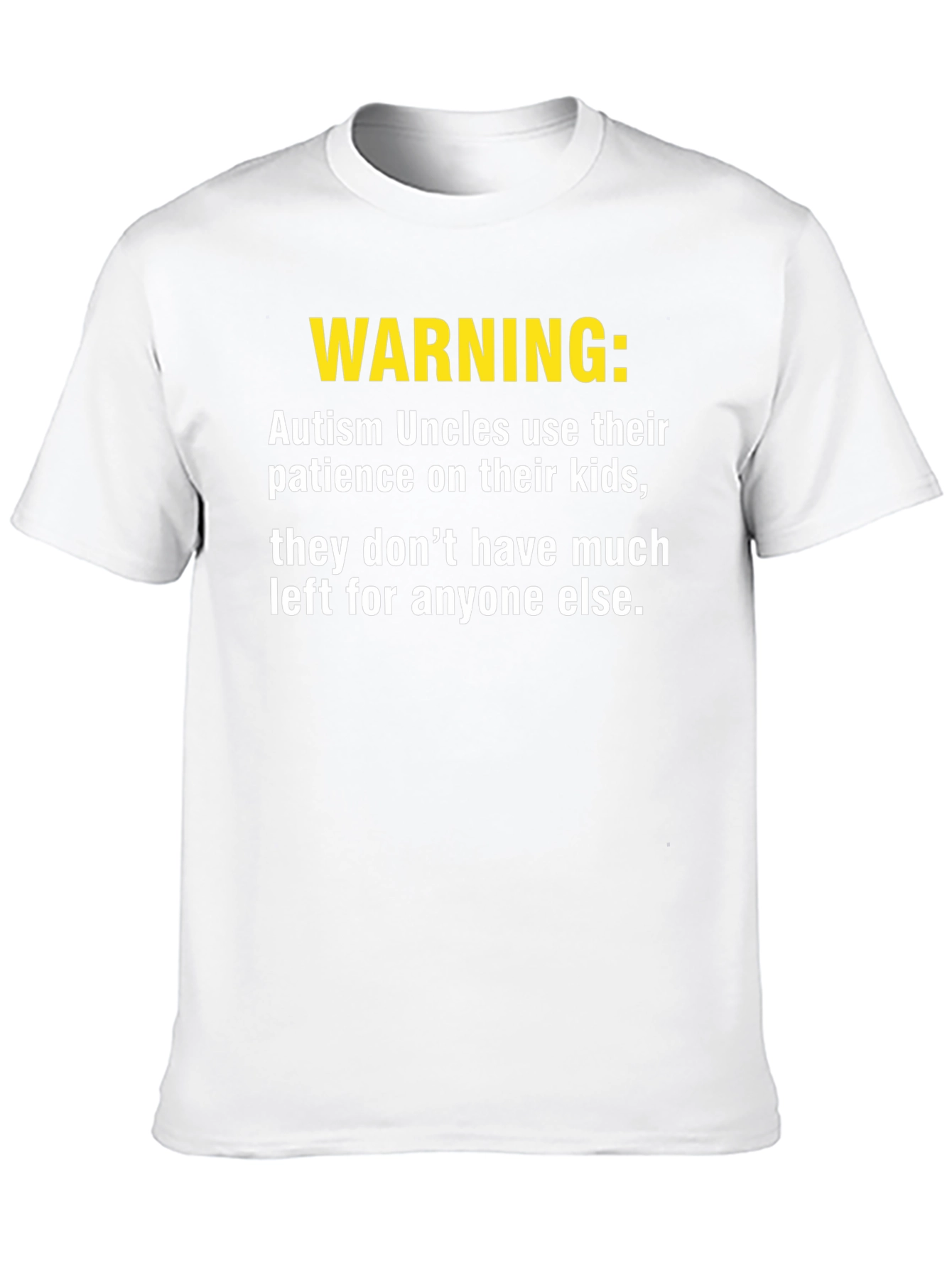 Autism Uncle Warning T-Shirt