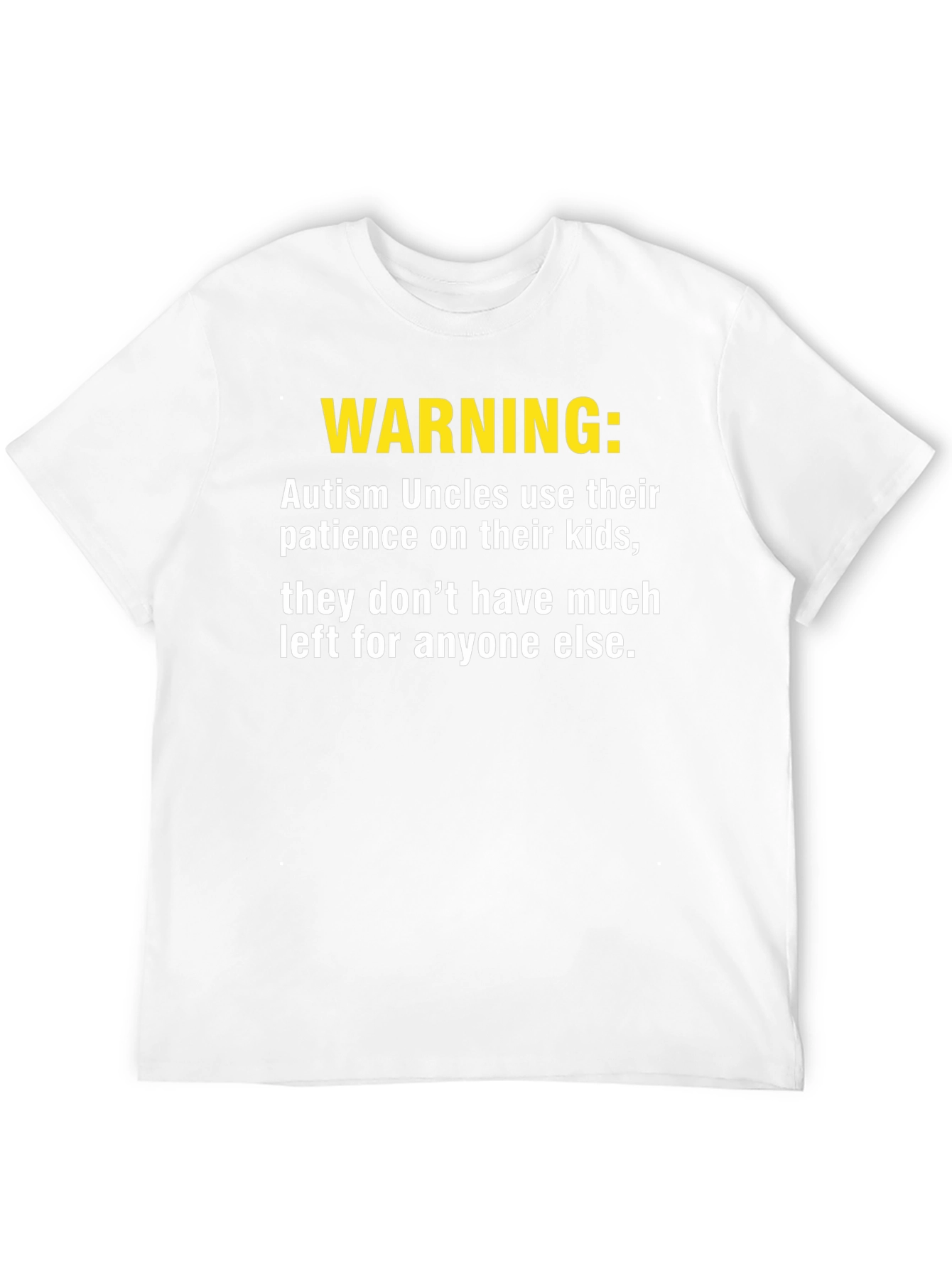 Autism Uncle Warning T-Shirt
