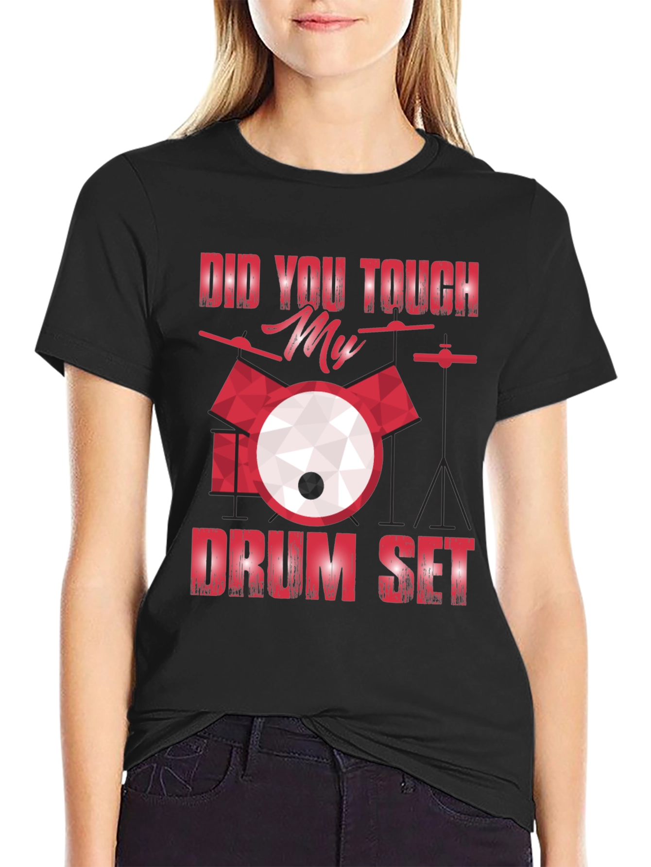 Did You Touch My Drum Set T-Shirt