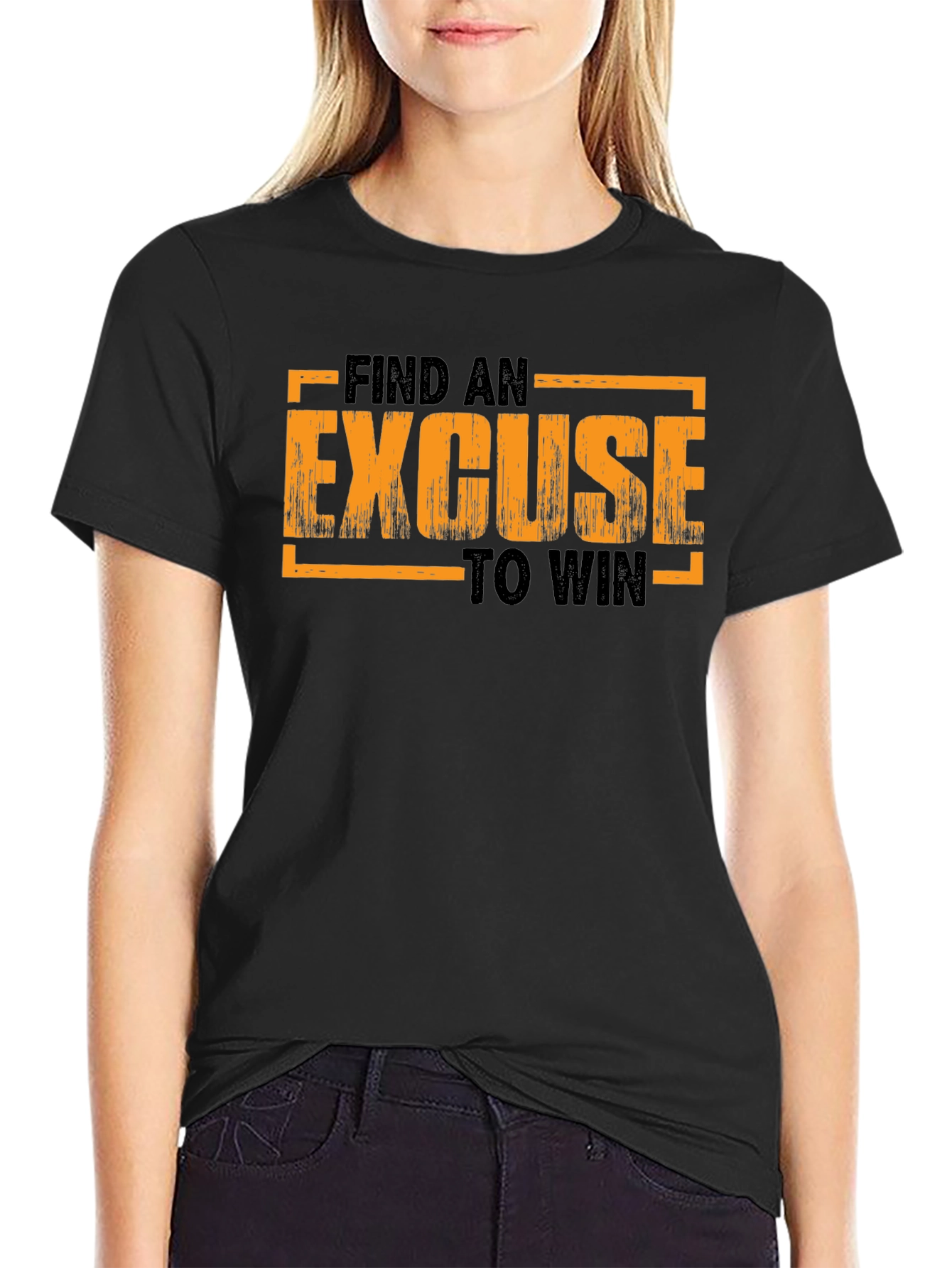 Motivational Find an Excuse to Win Graphic T-Shirt