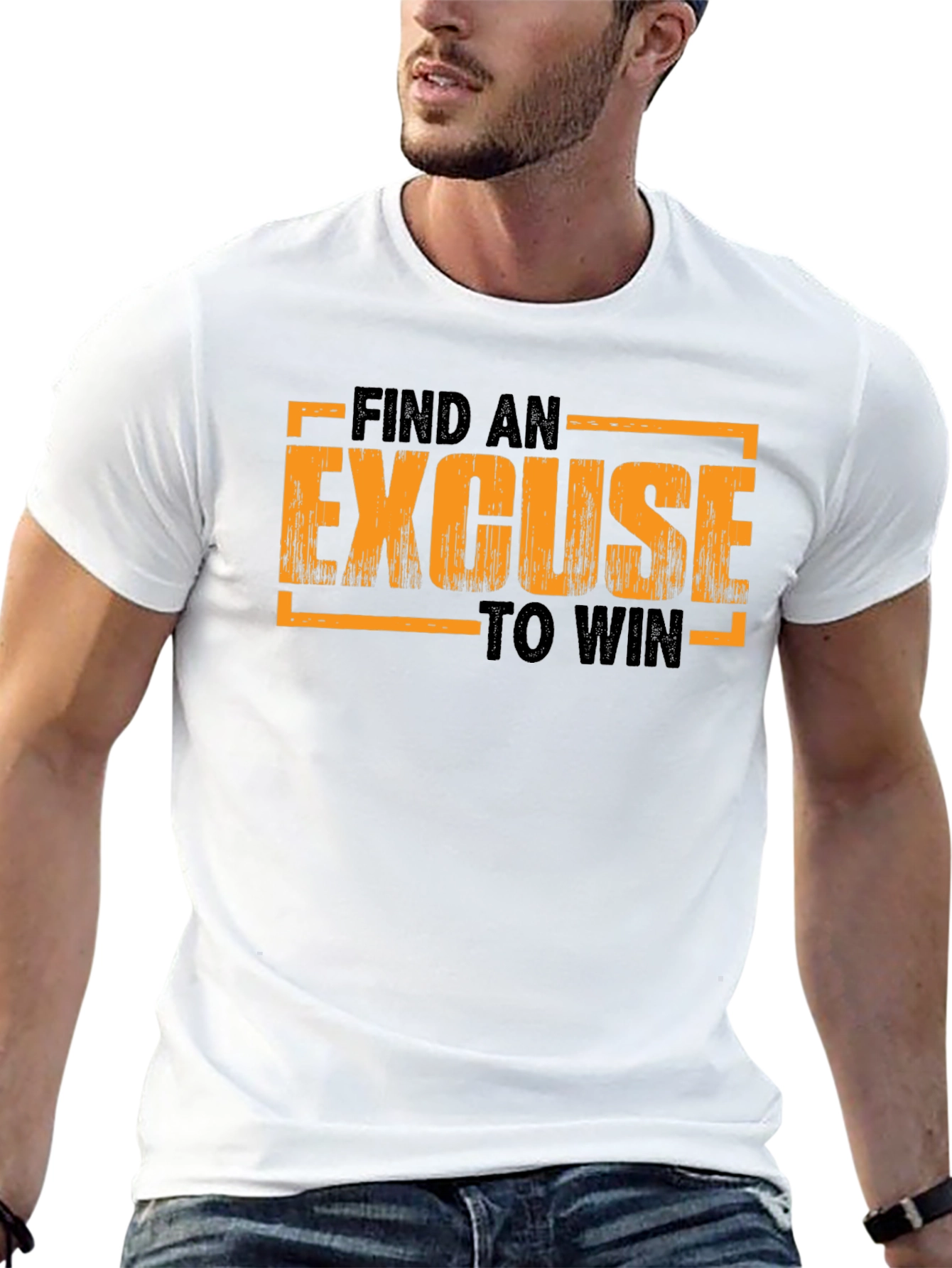 Motivational Find an Excuse to Win Graphic T-Shirt