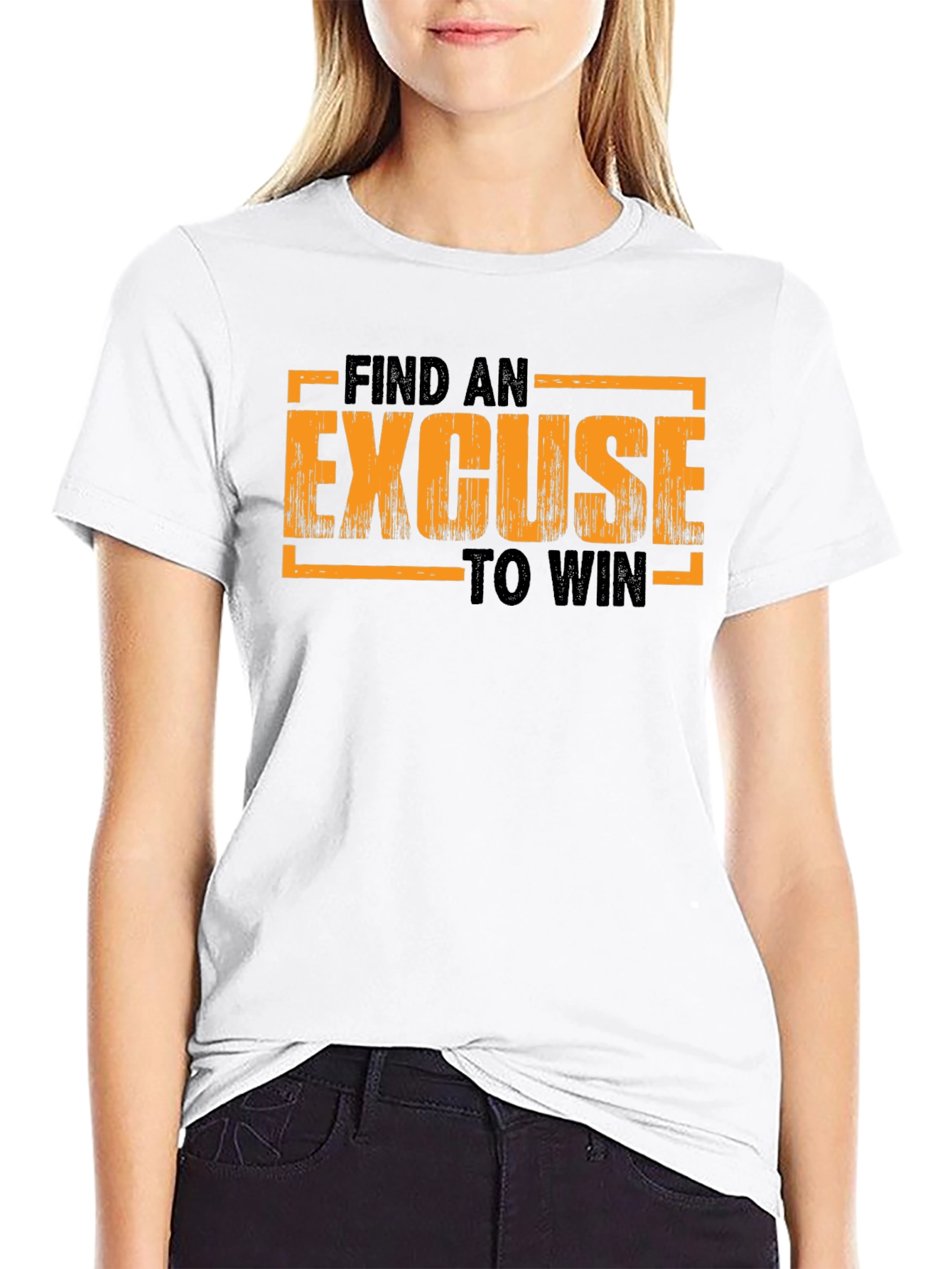 Motivational Find an Excuse to Win Graphic T-Shirt