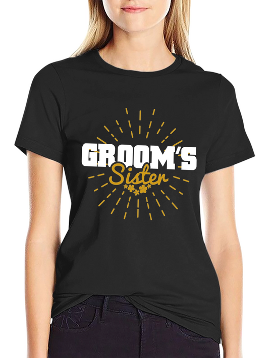 Grooms Sister Graphic T-Shirt - Wedding Party