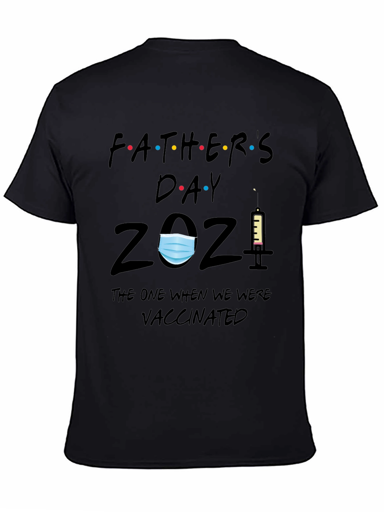 Fathers Day Vaccinated 2021 T-Shirt