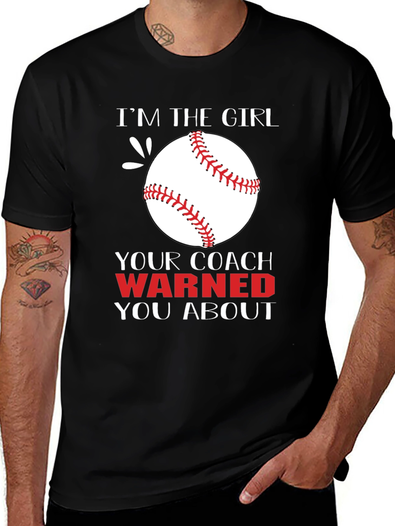 Im The Girl Your Coach Warned You About T-Shirt