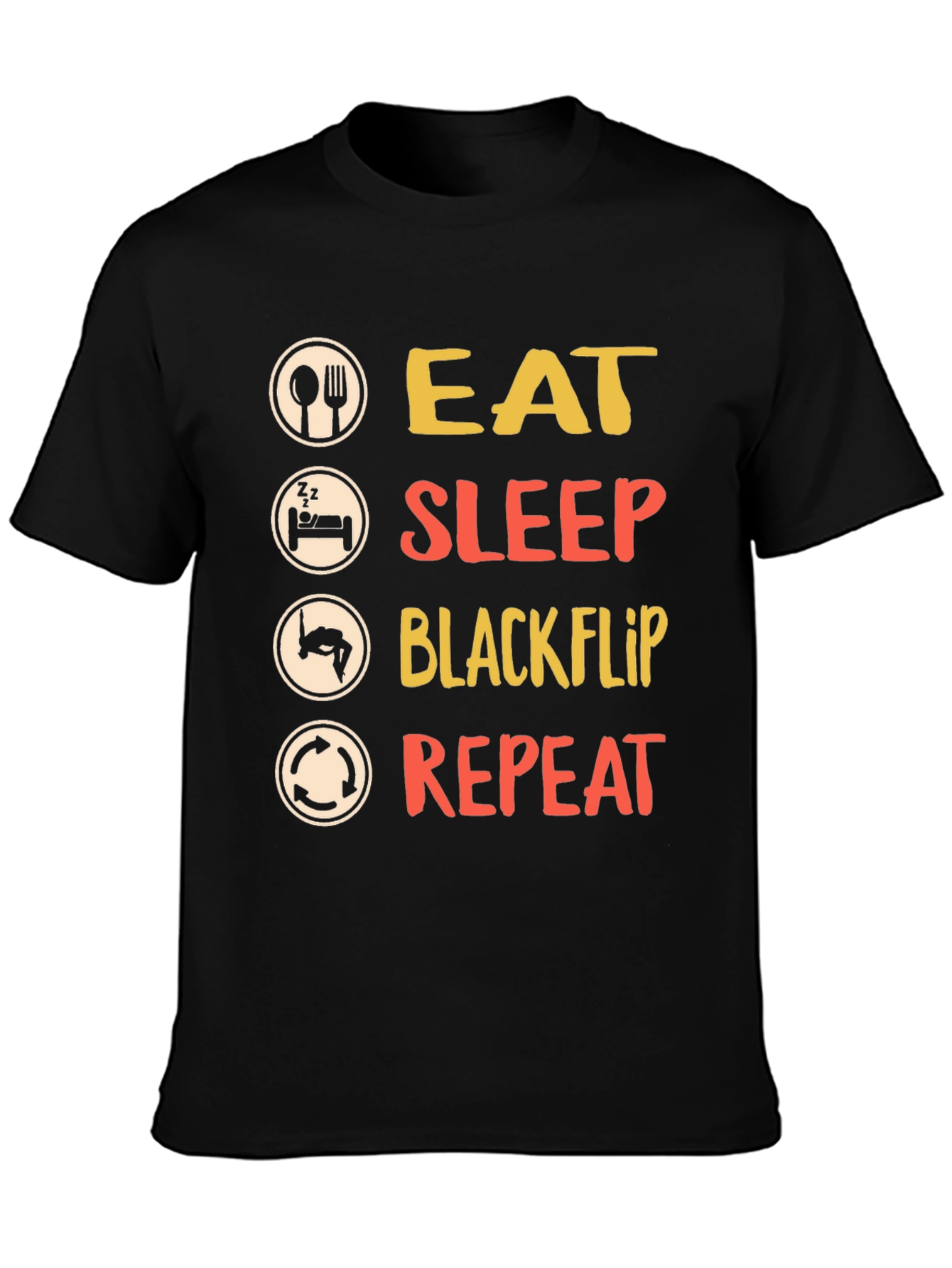 Eat Sleep Blackflip Repeat T-Shirt