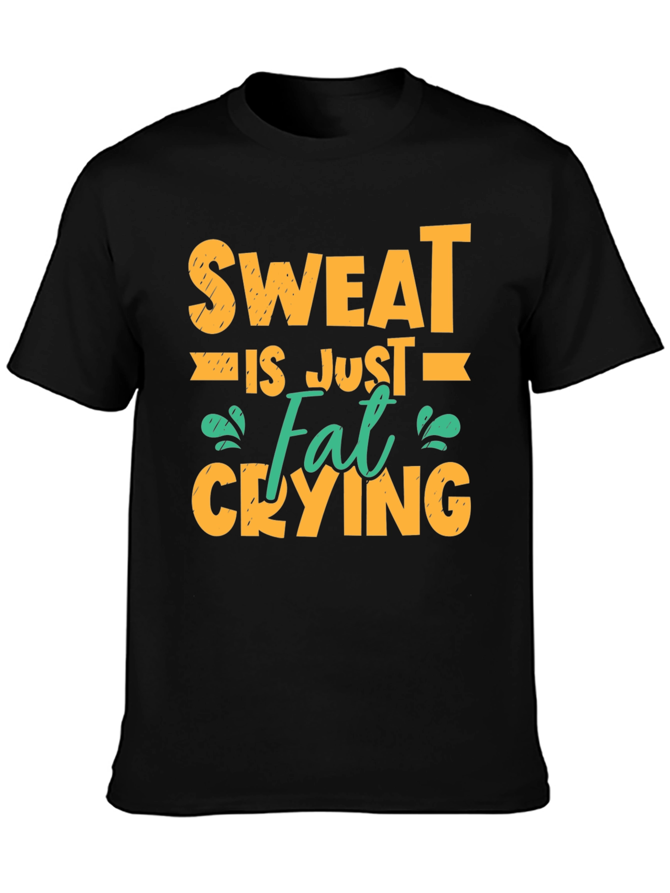 Sweat is Just Fat Crying Graphic T-Shirt