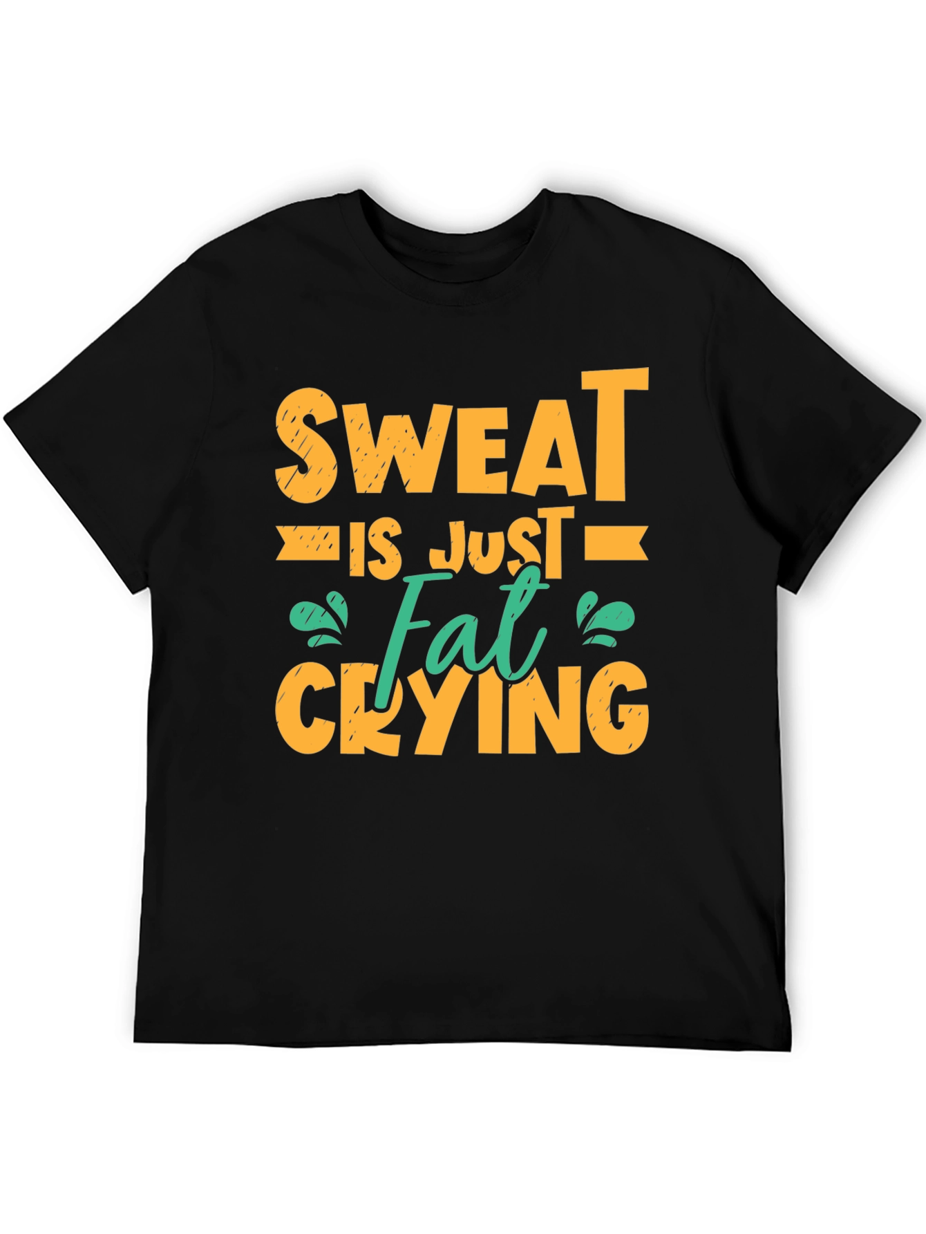 Sweat is Just Fat Crying Graphic T-Shirt