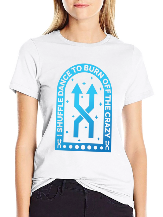 Shuffle Dance Burn Off Crazy Graphic T-Shirt