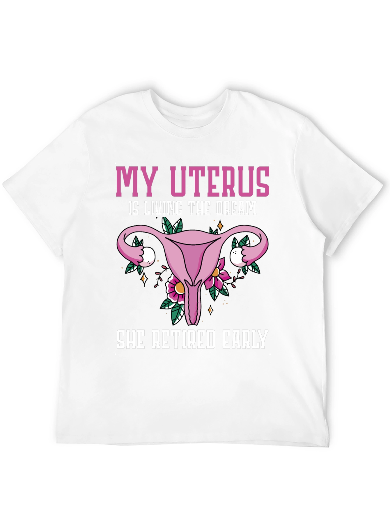 Uterus Retired Early T-Shirt Funny Womens Health Tee