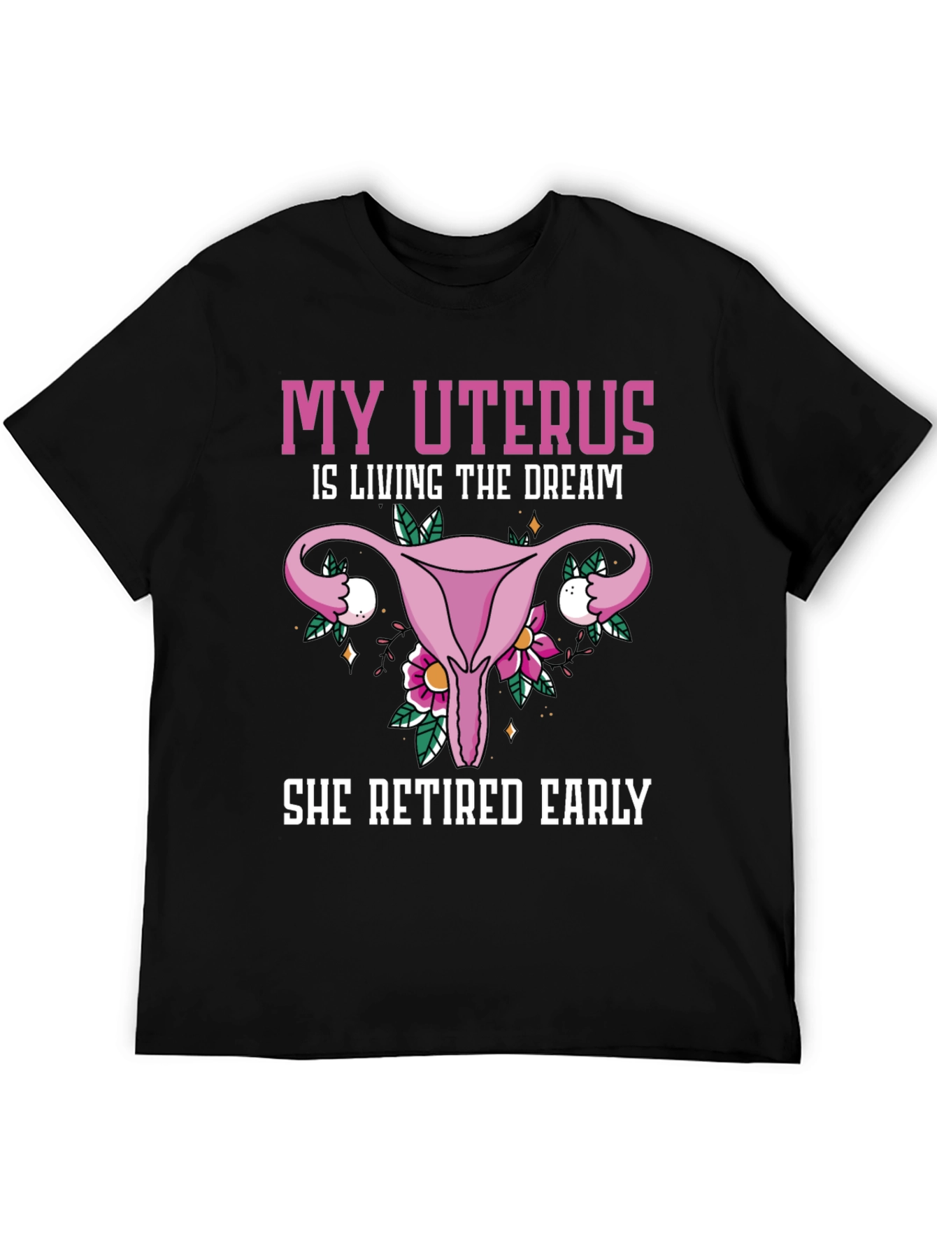 Uterus Retired Early T-Shirt Funny Womens Health Tee