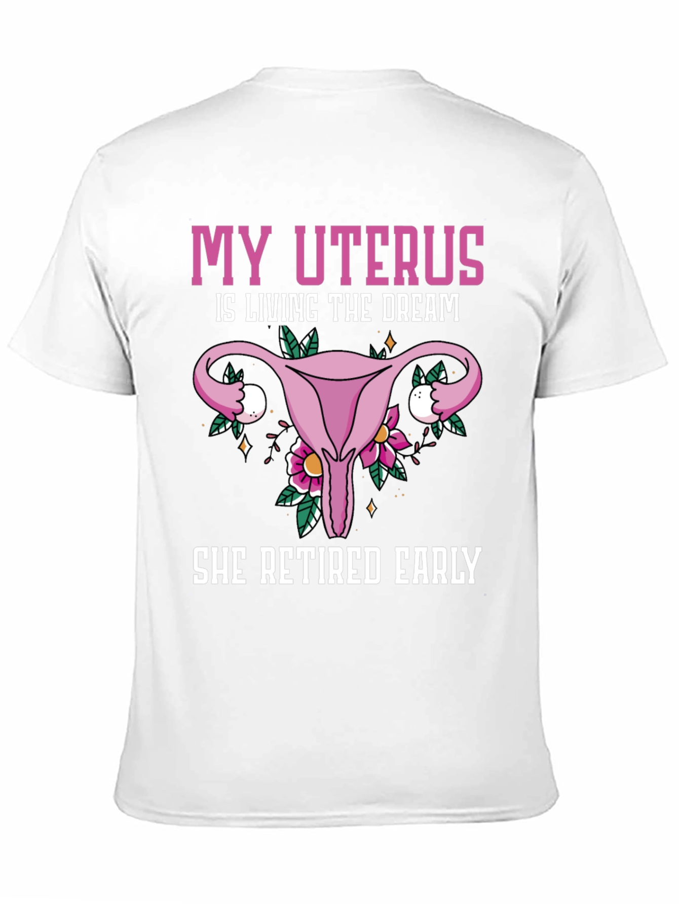 Uterus Retired Early T-Shirt Funny Womens Health Tee