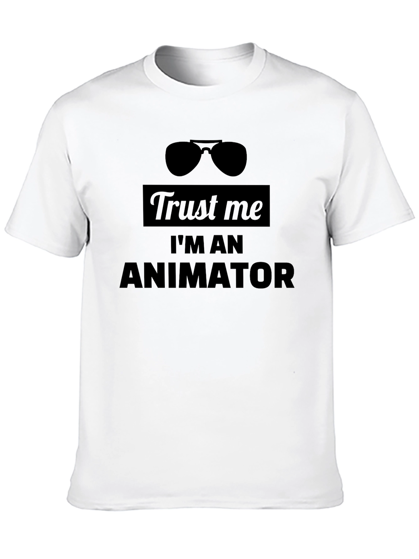 Trust Me Im An Animator T-Shirt